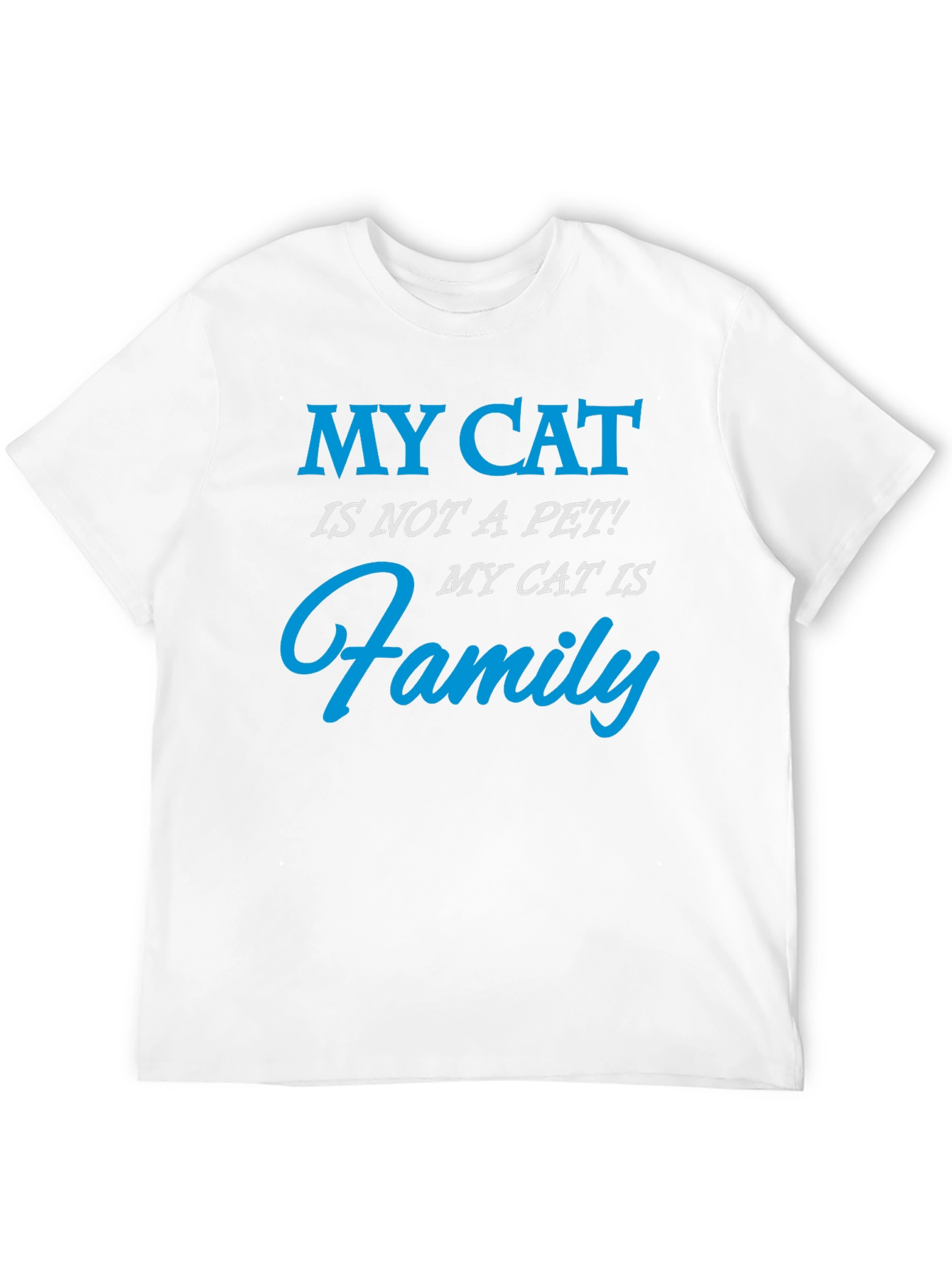 My Cat Is Family T-Shirt - Cat Lover Gift