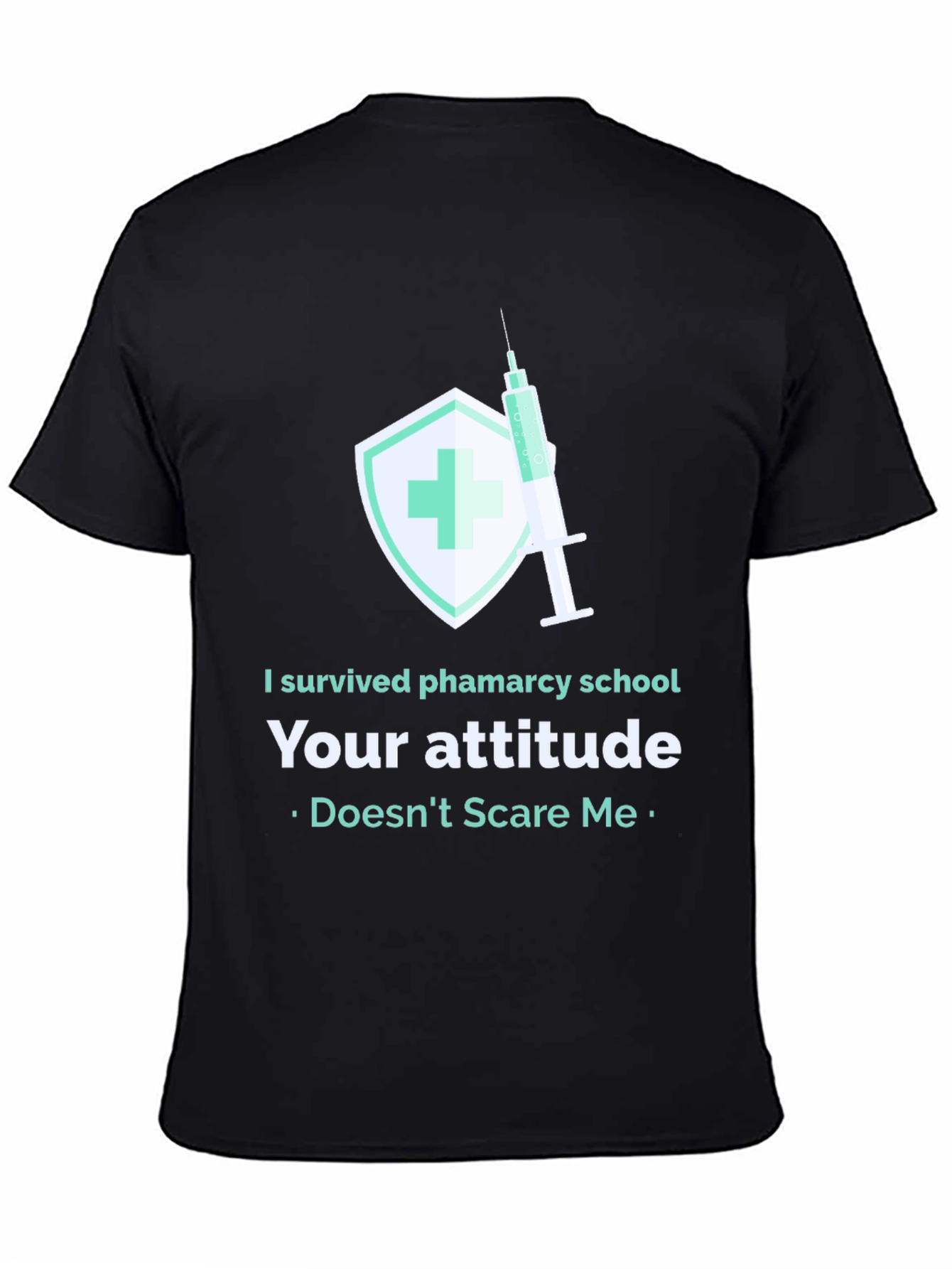 Pharmacy School Survivor T-Shirt - Attitude Proof Tee