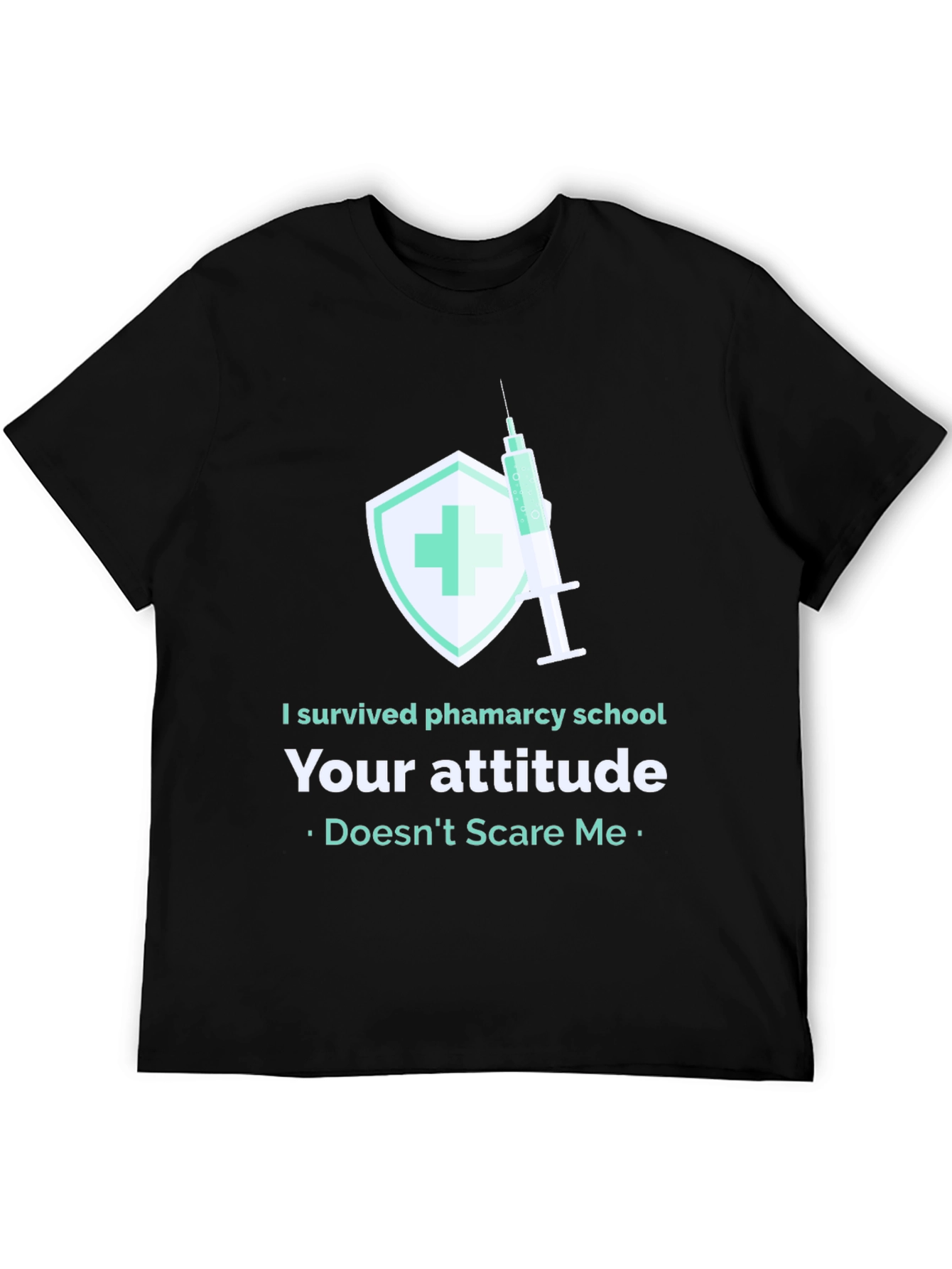 Pharmacy School Survivor T-Shirt - Attitude Proof Tee