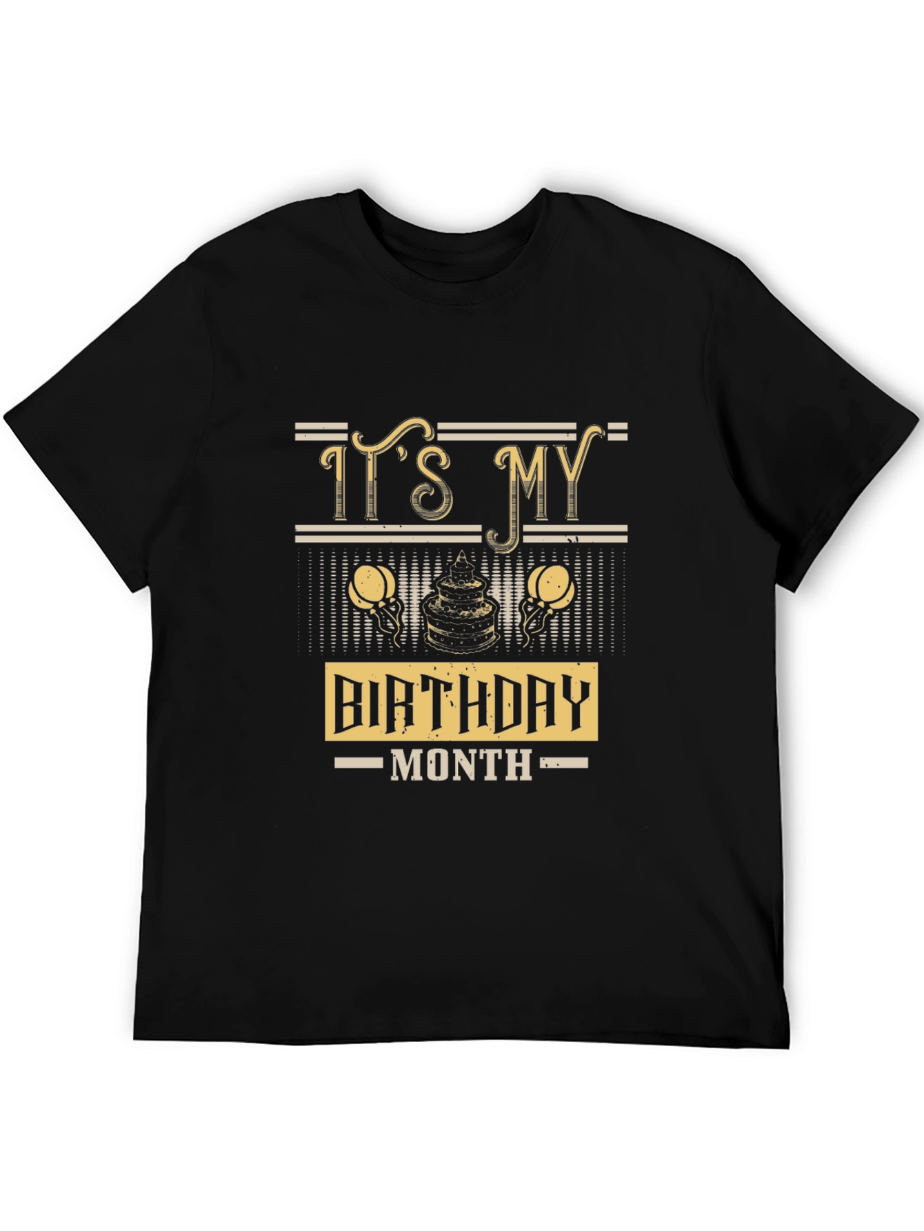Its My Birthday Month Tee - Stylish Celebration Shirt
