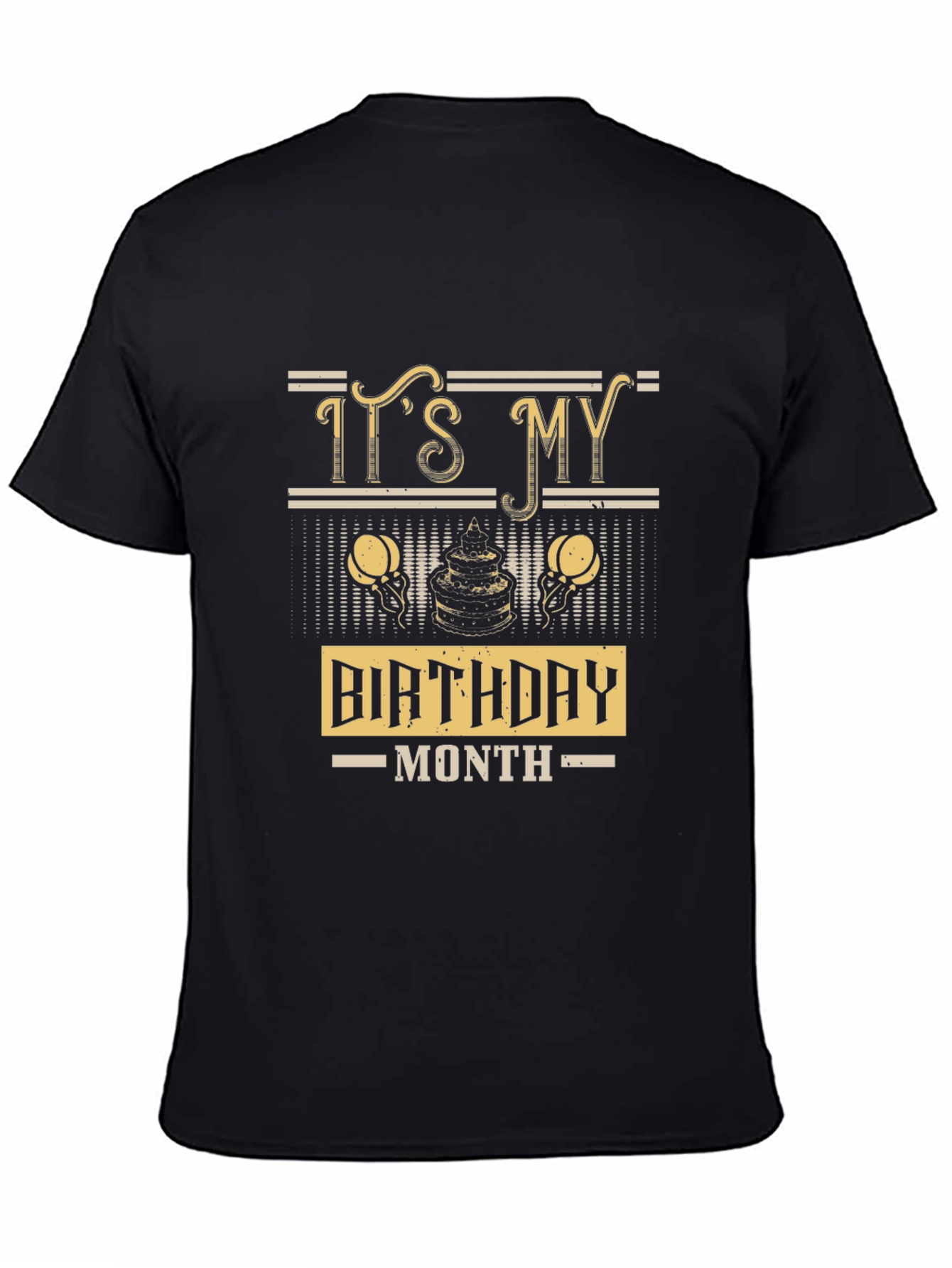 Its My Birthday Month Tee - Stylish Celebration Shirt