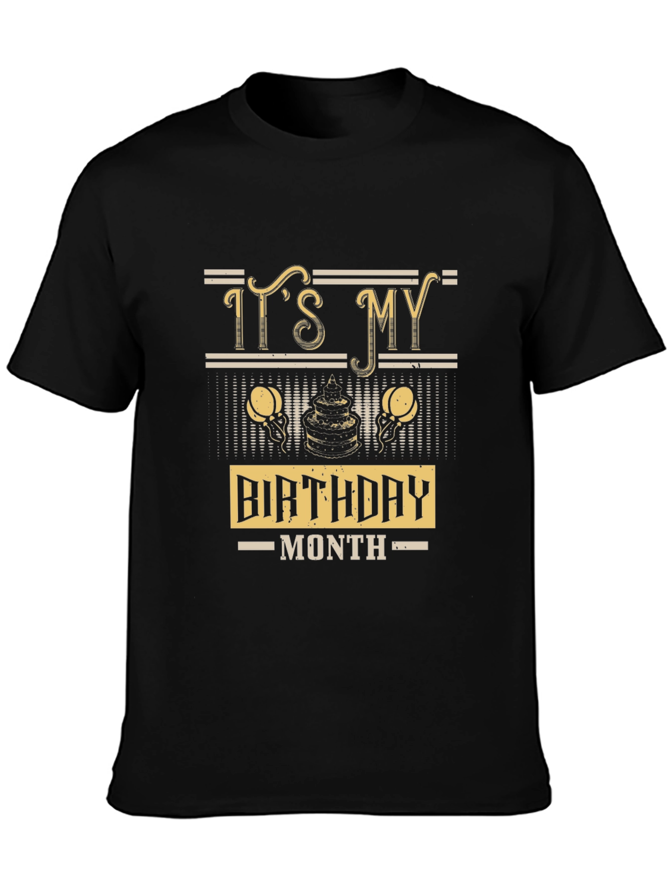 Its My Birthday Month Tee - Stylish Celebration Shirt