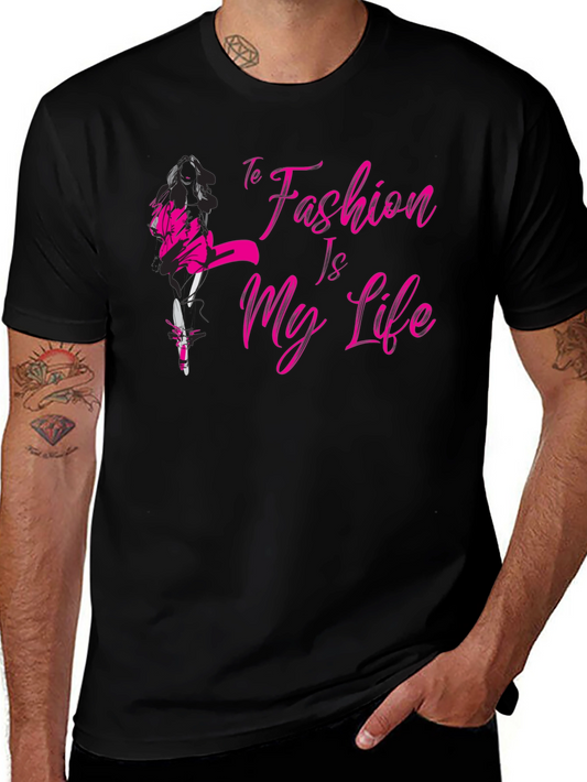 Fashion is My Life Graphic Tee - Stylish Unisex T-Shirt
