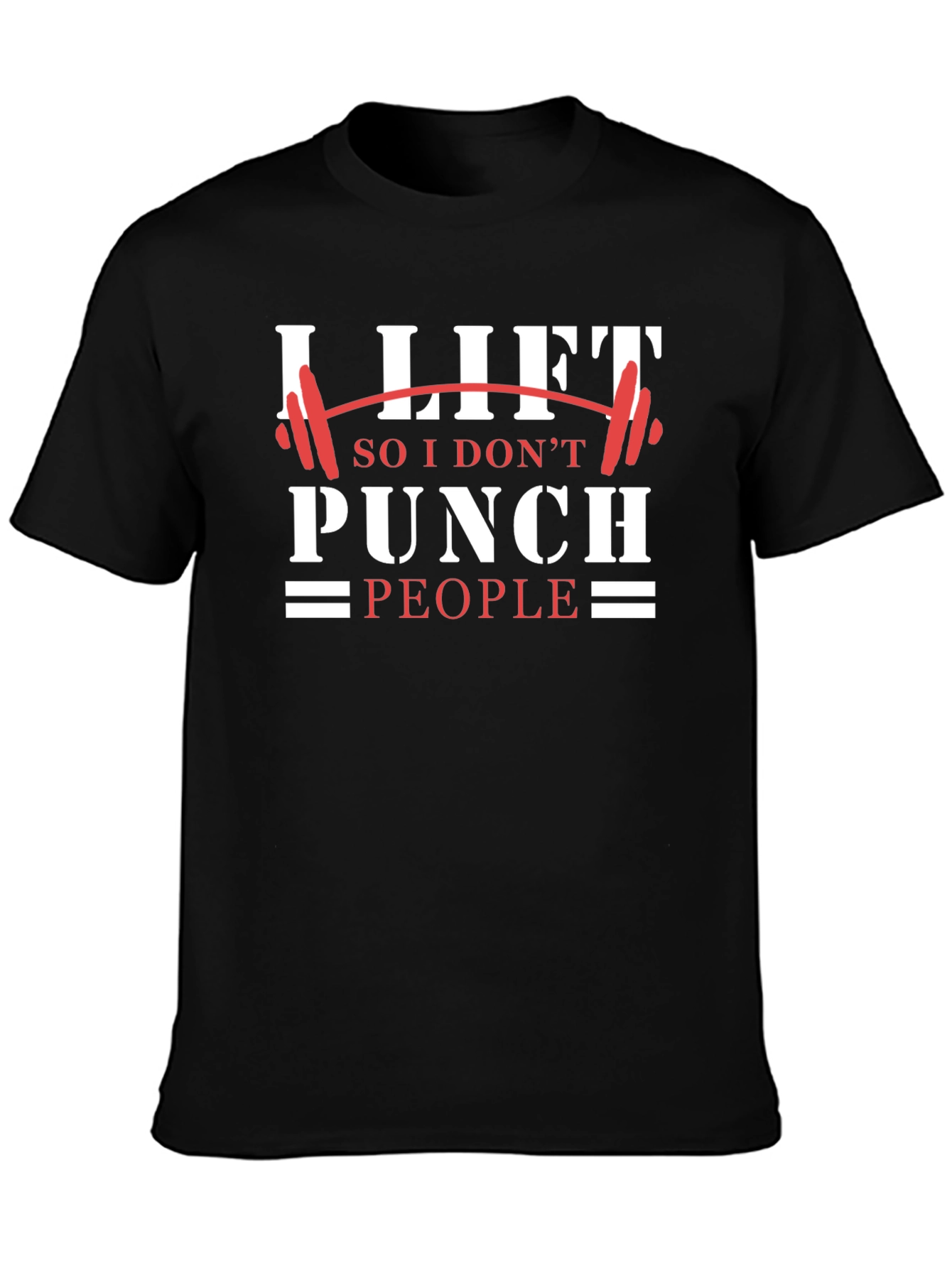 I Lift So I Dont Punch People Graphic Tee