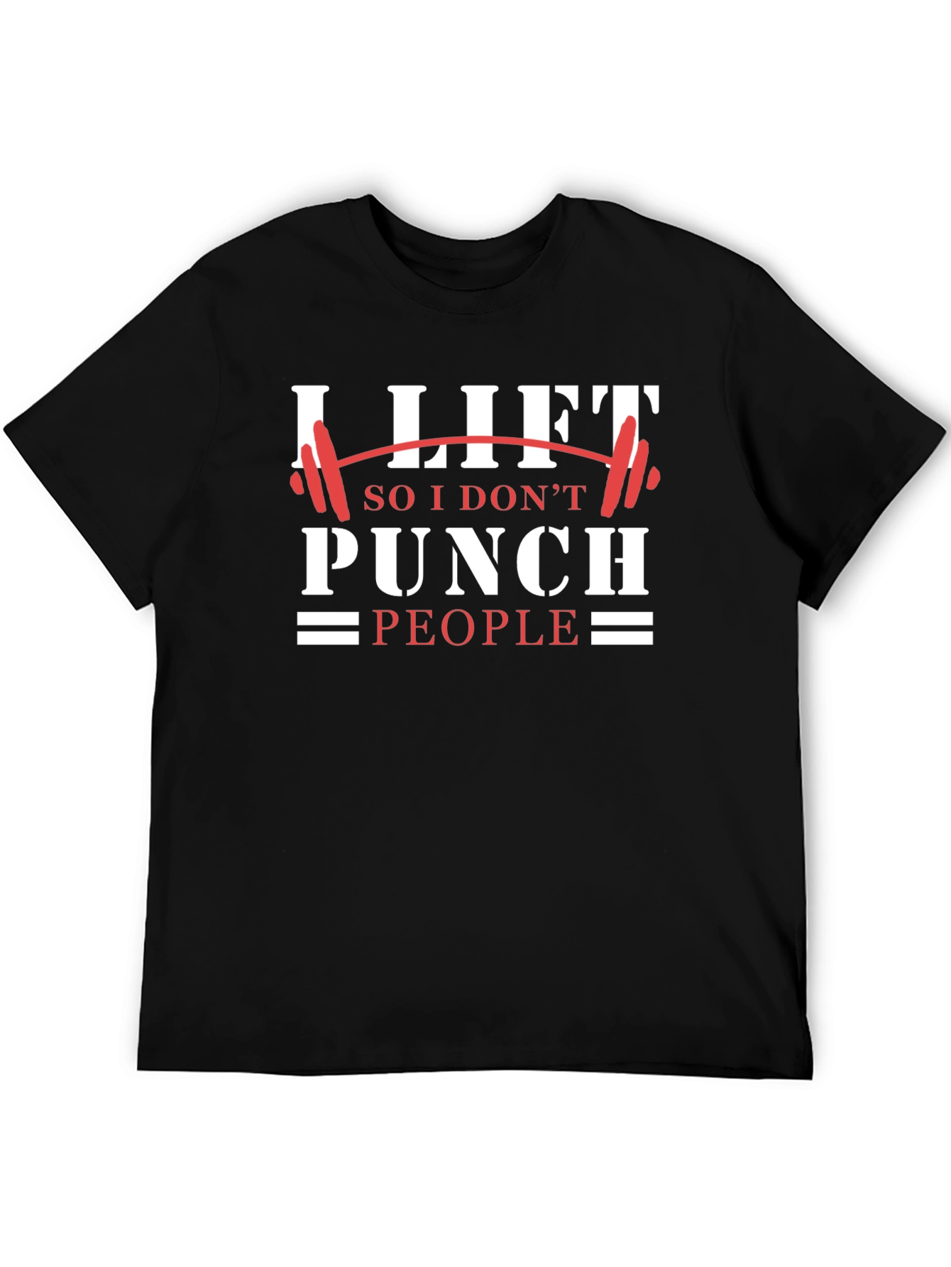 I Lift So I Dont Punch People Graphic Tee