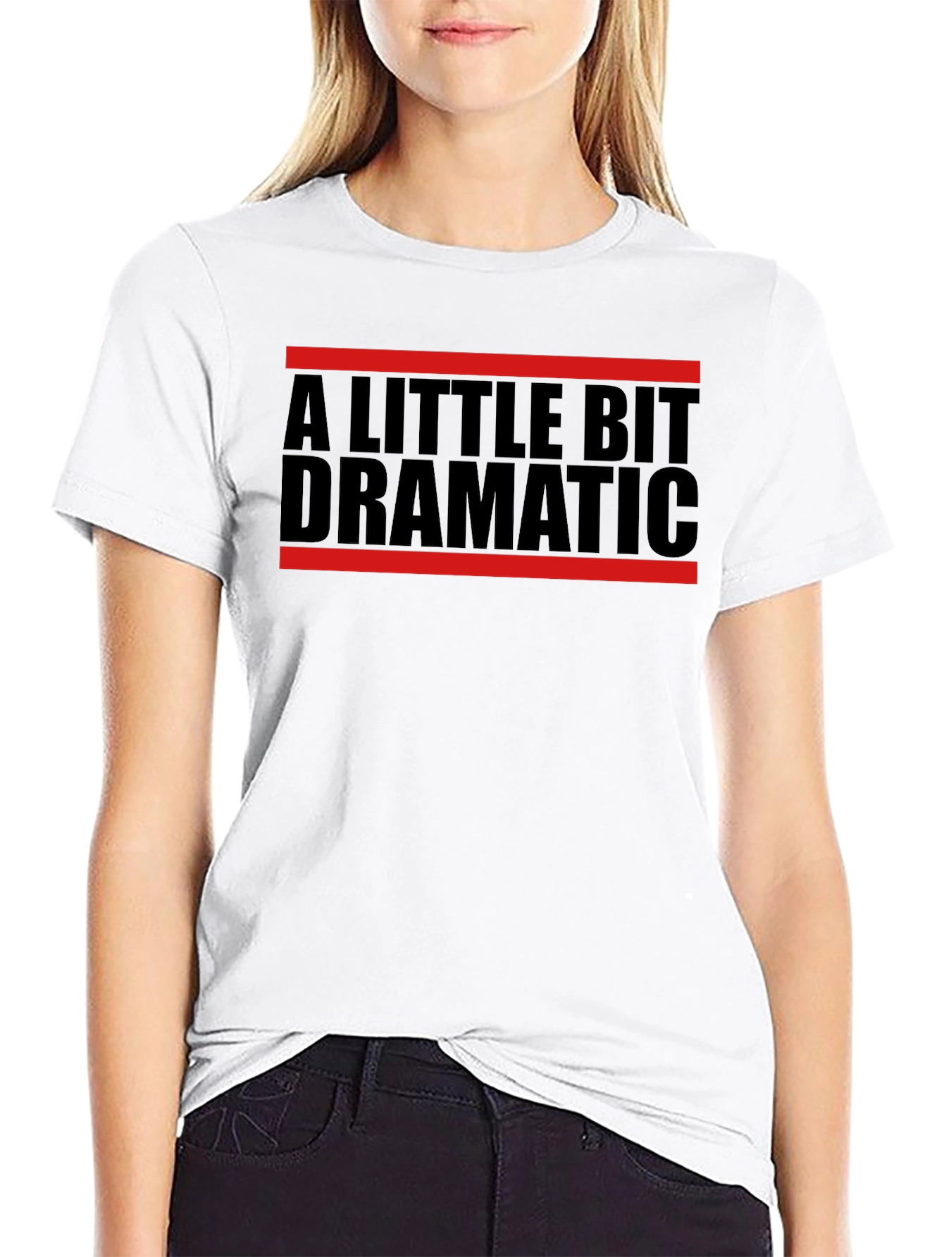 A Little Bit Dramatic T-Shirt - Bold Graphic Tee