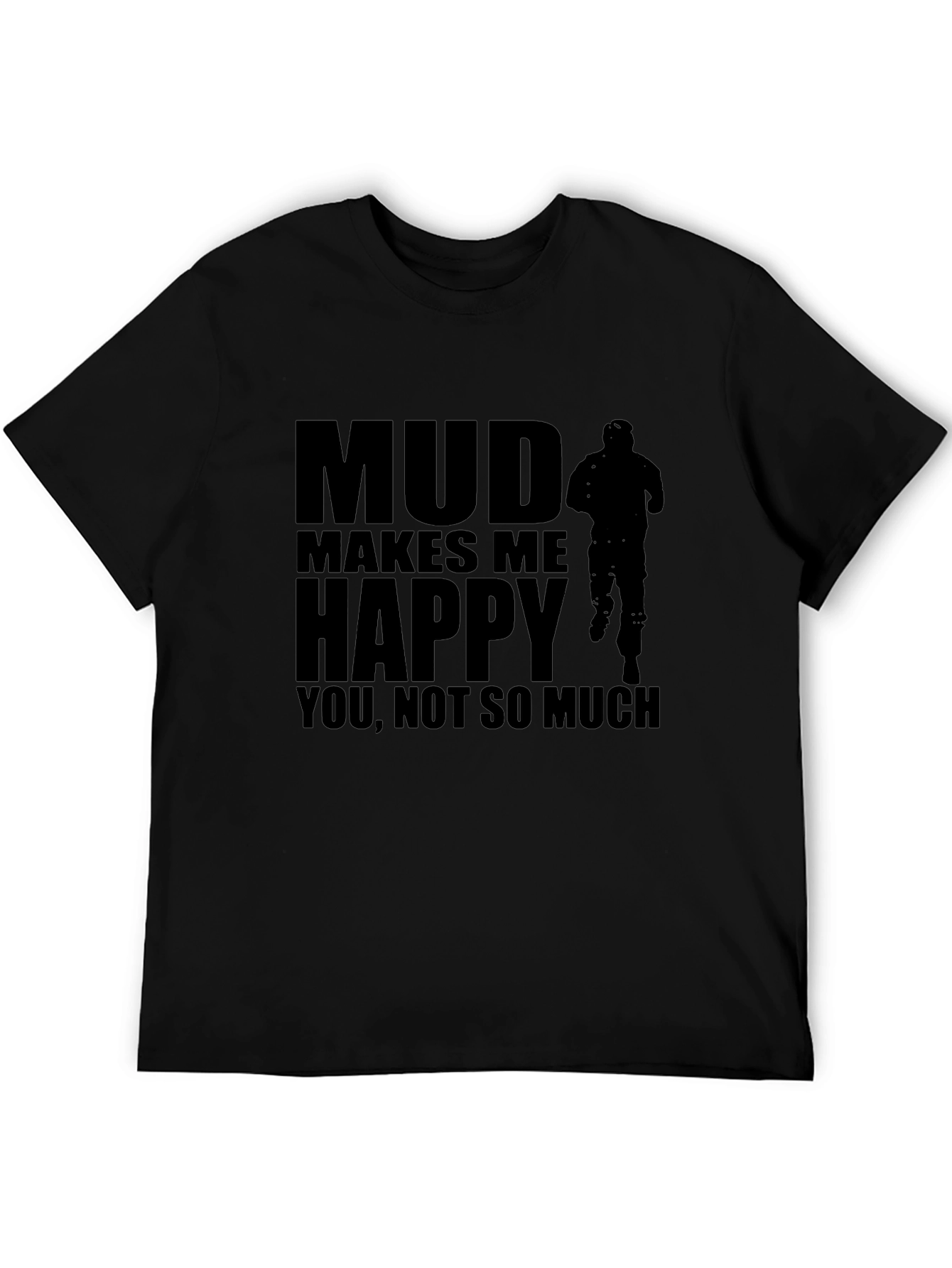 Mud Makes Me Happy Black Graphic T-Shirt
