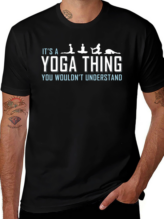 Yoga Thing T-Shirt: You Wouldnt Understand Tee