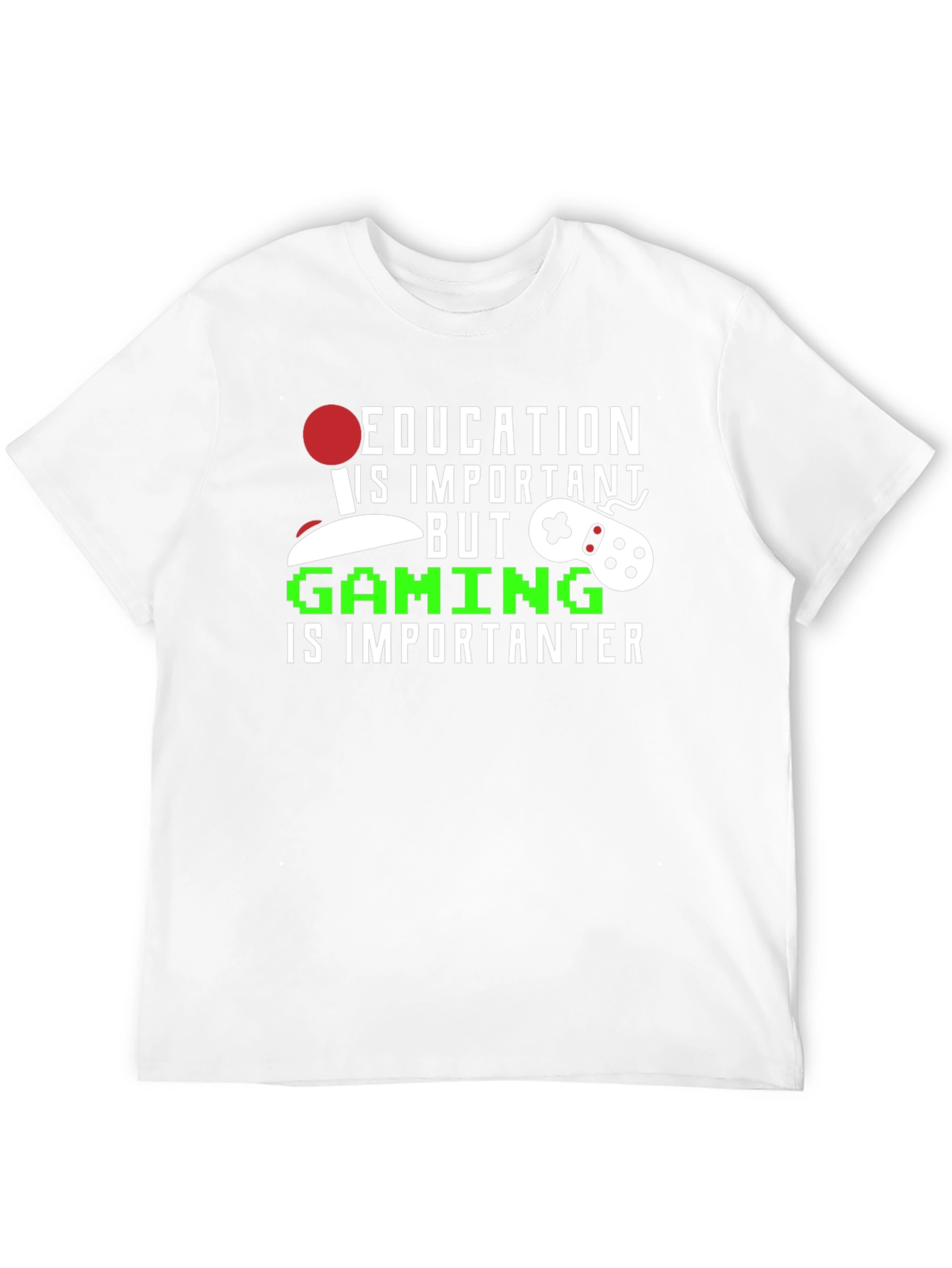 Gaming is Importanter T-Shirt - Gamer Apparel