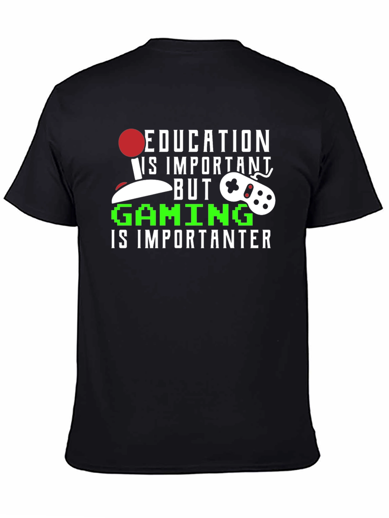 Gaming is Importanter T-Shirt - Gamer Apparel