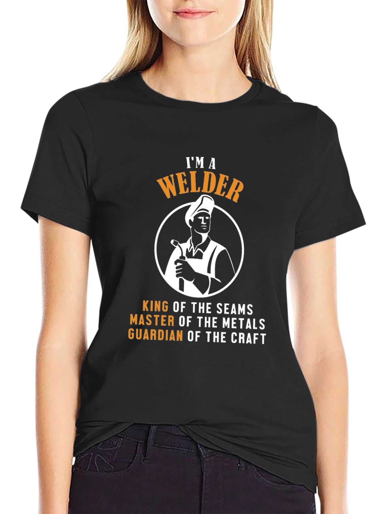 IM A Welder T-Shirt - King of the Seams