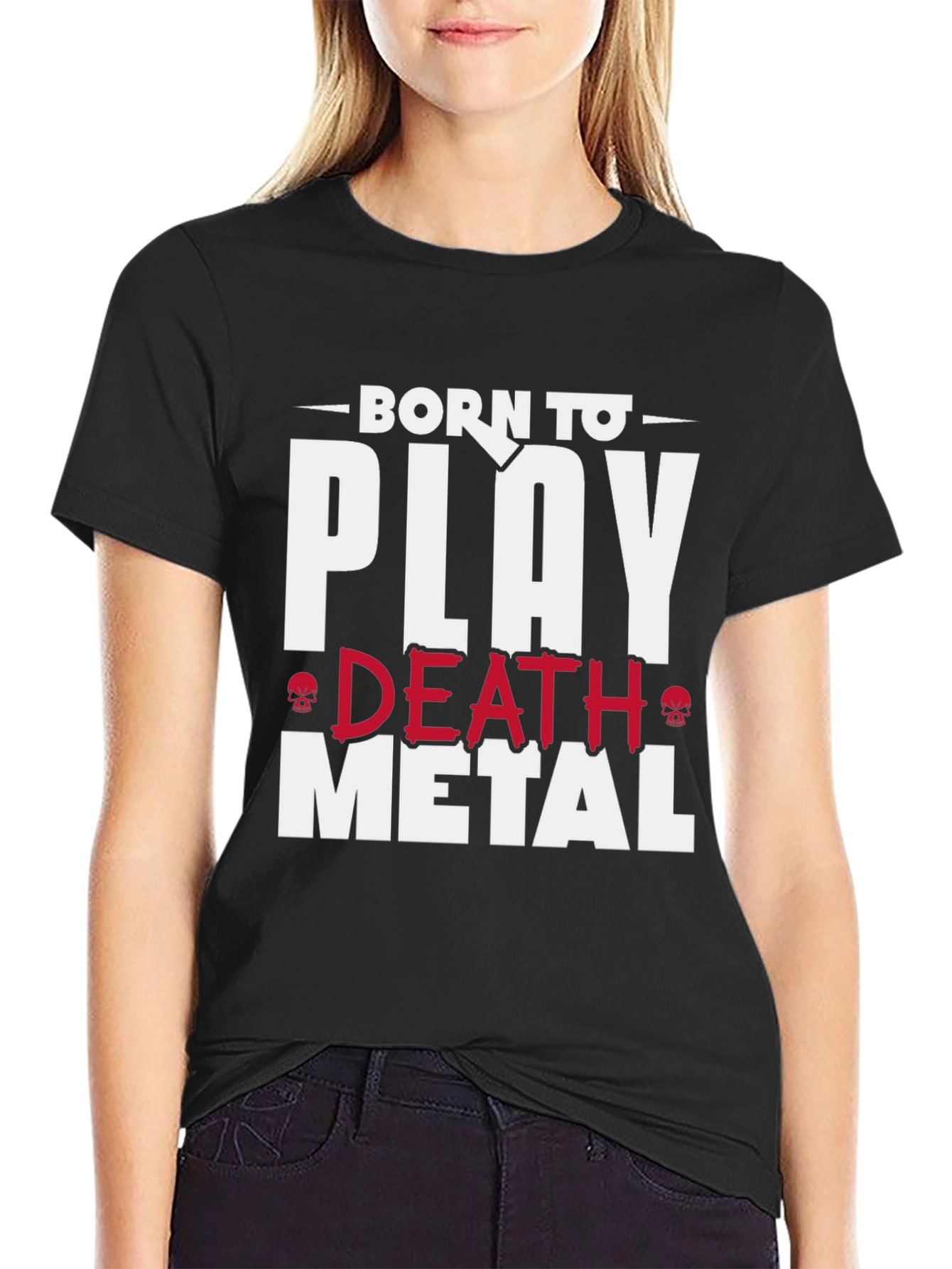 Born to Play Death Metal T-Shirt