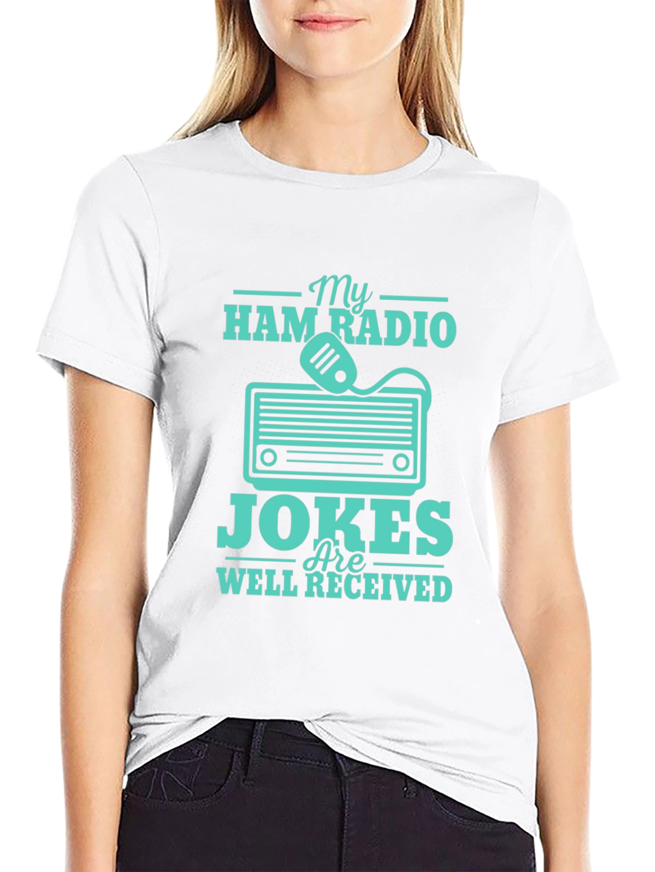 Ham Radio Jokes T-Shirt - Well Received Design