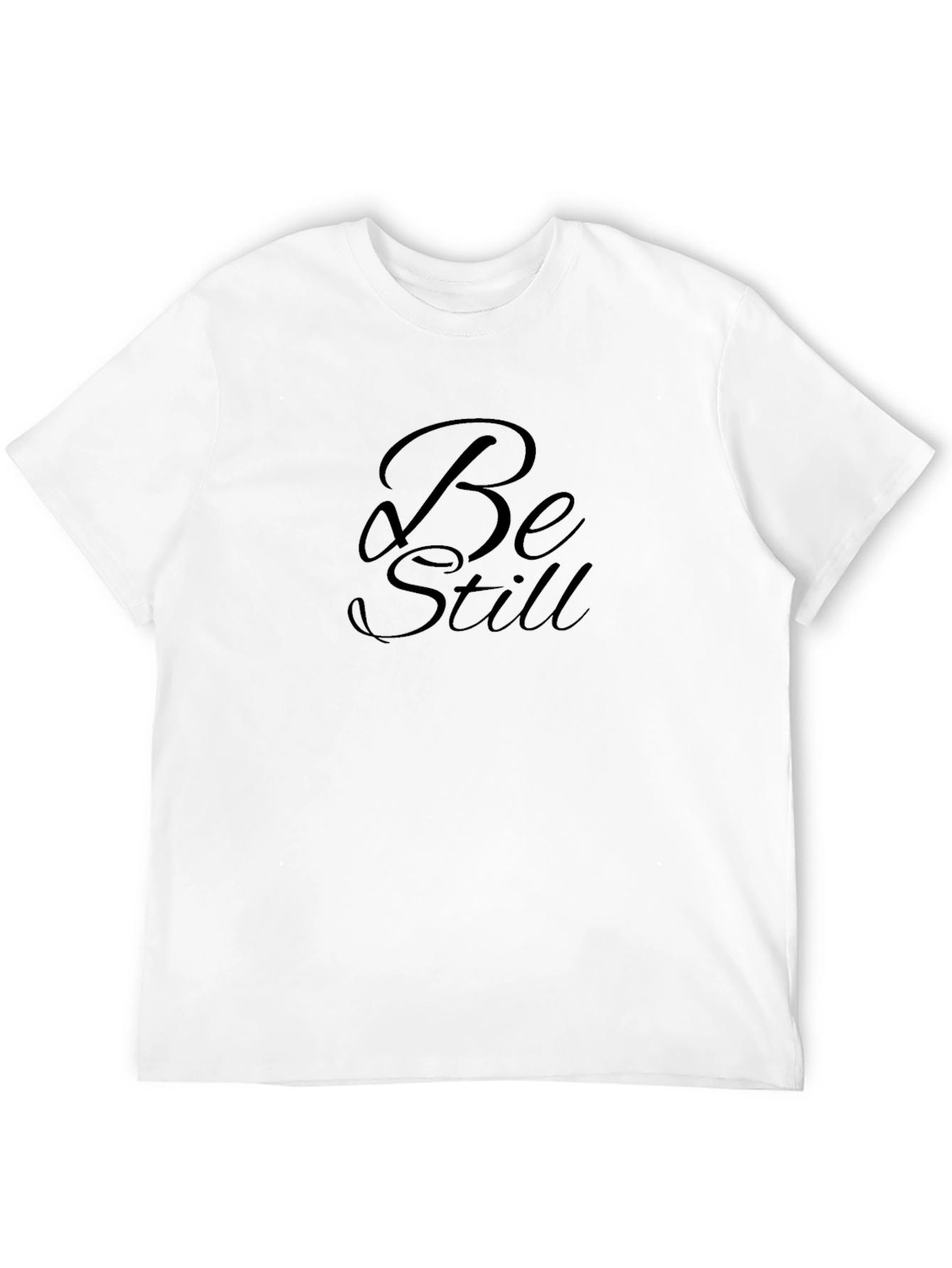 Be Still Black T-Shirt - Stylish Comfort