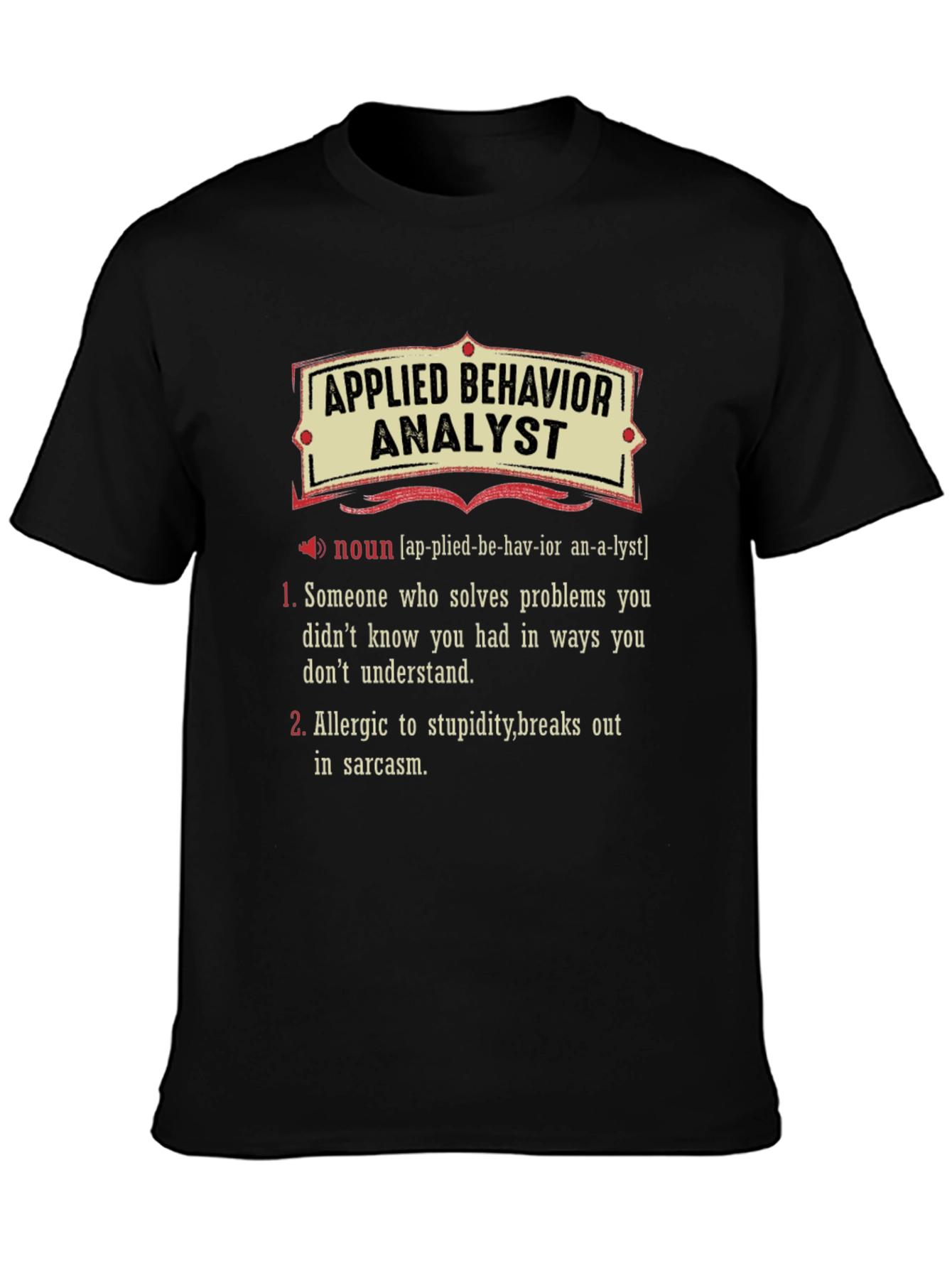 Applied Behavior Analyst Definition T-Shirt