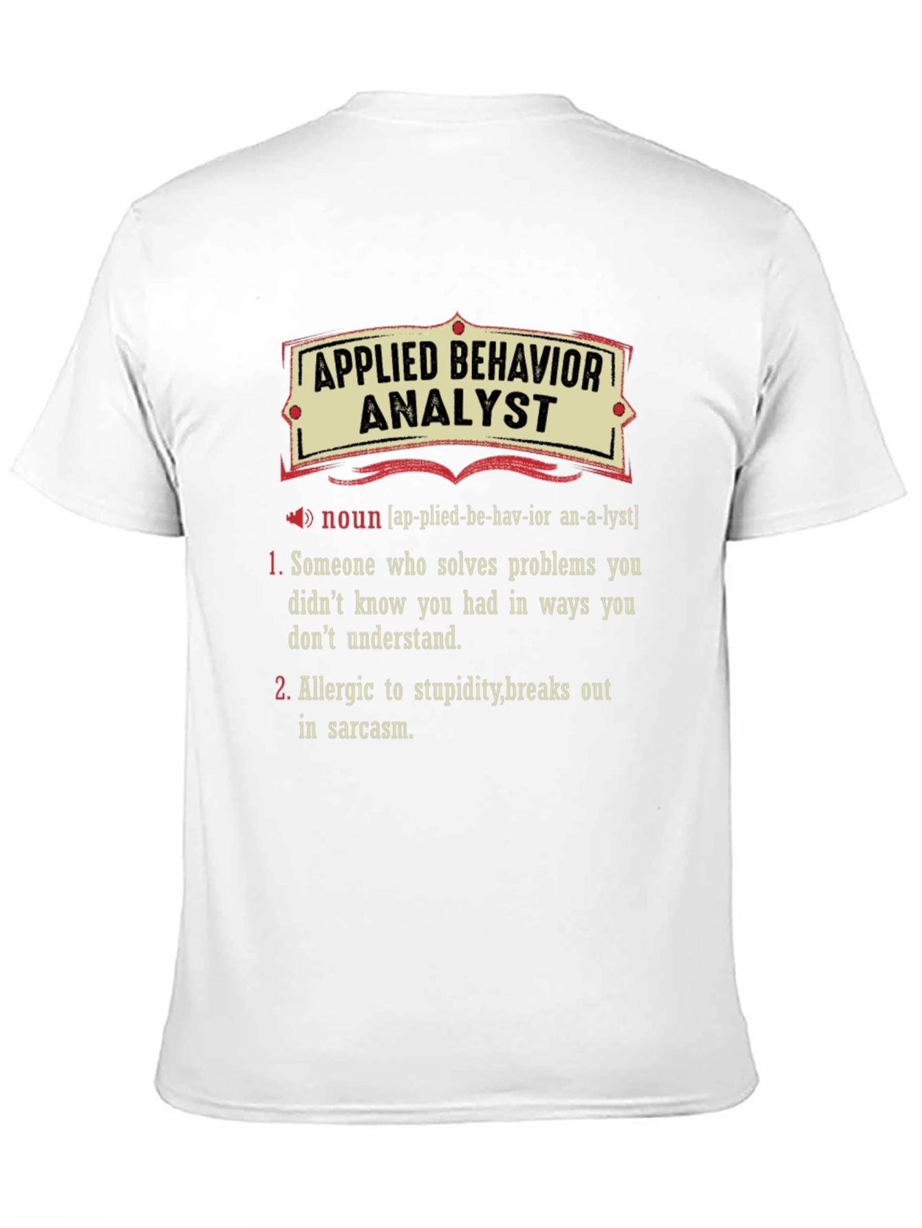 Applied Behavior Analyst Definition T-Shirt