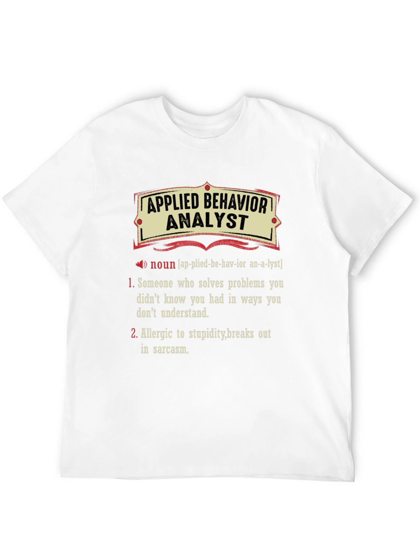 Applied Behavior Analyst Definition T-Shirt