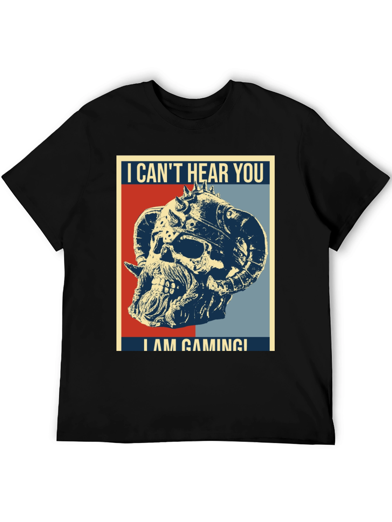 I Cant Hear You I Am Gaming T-Shirt