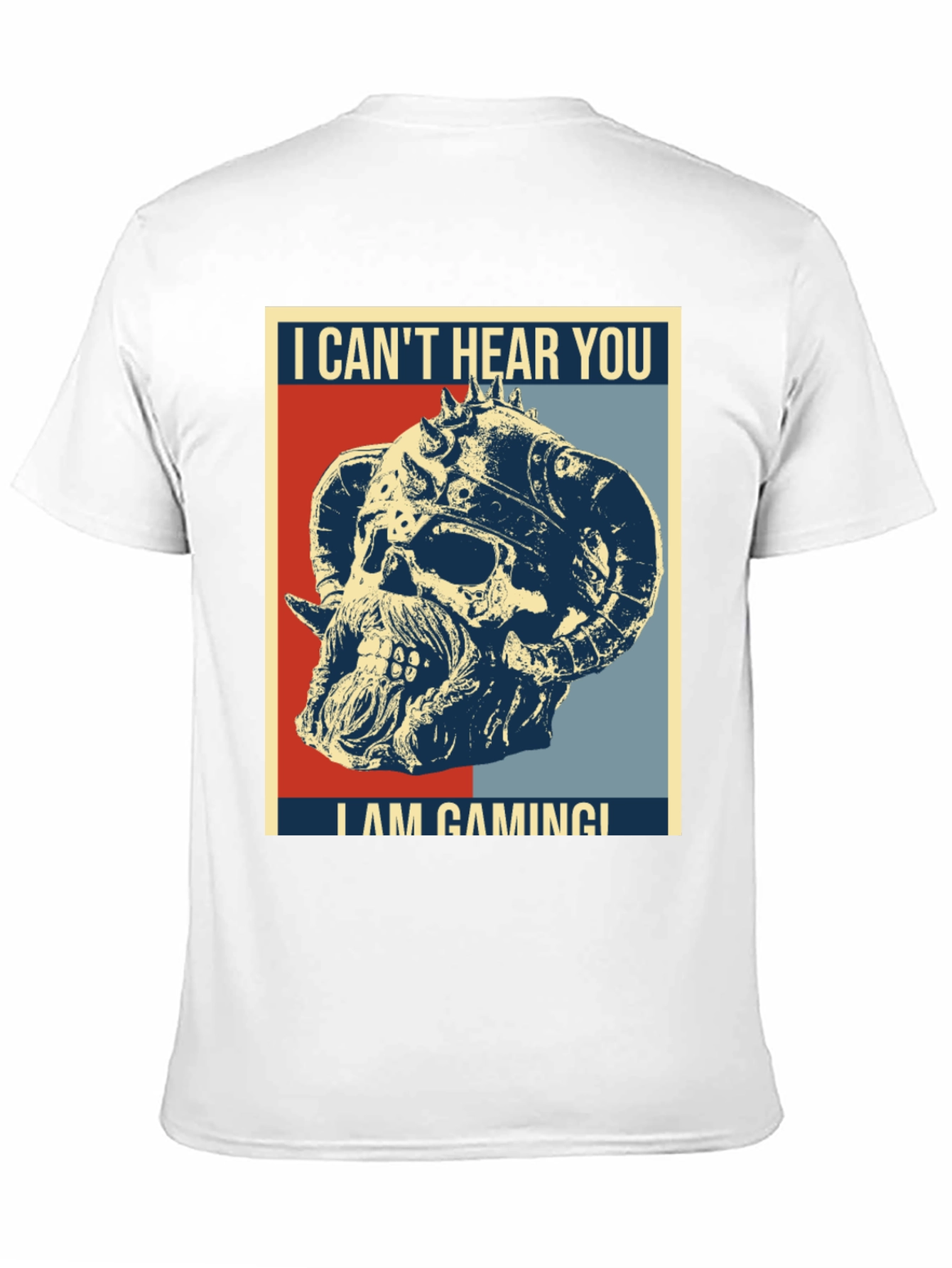 I Cant Hear You I Am Gaming T-Shirt