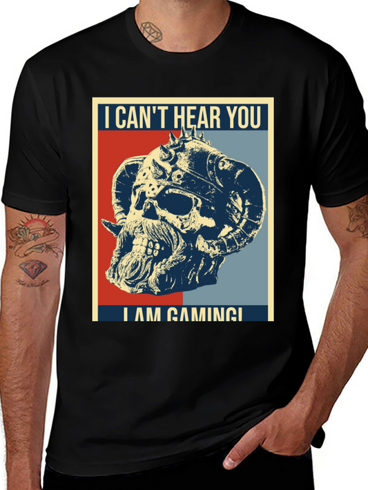 I Cant Hear You I Am Gaming T-Shirt