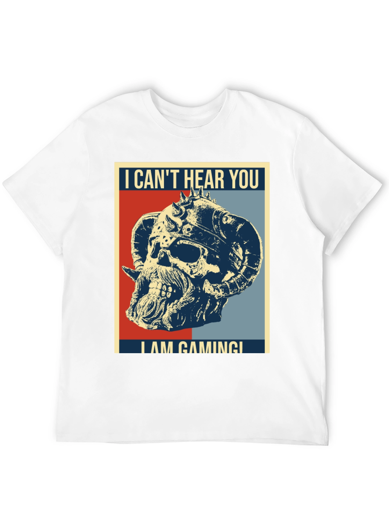 I Cant Hear You I Am Gaming T-Shirt