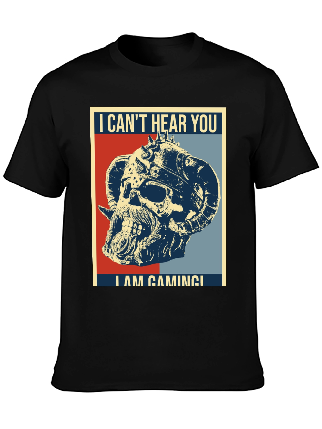 I Cant Hear You I Am Gaming T-Shirt