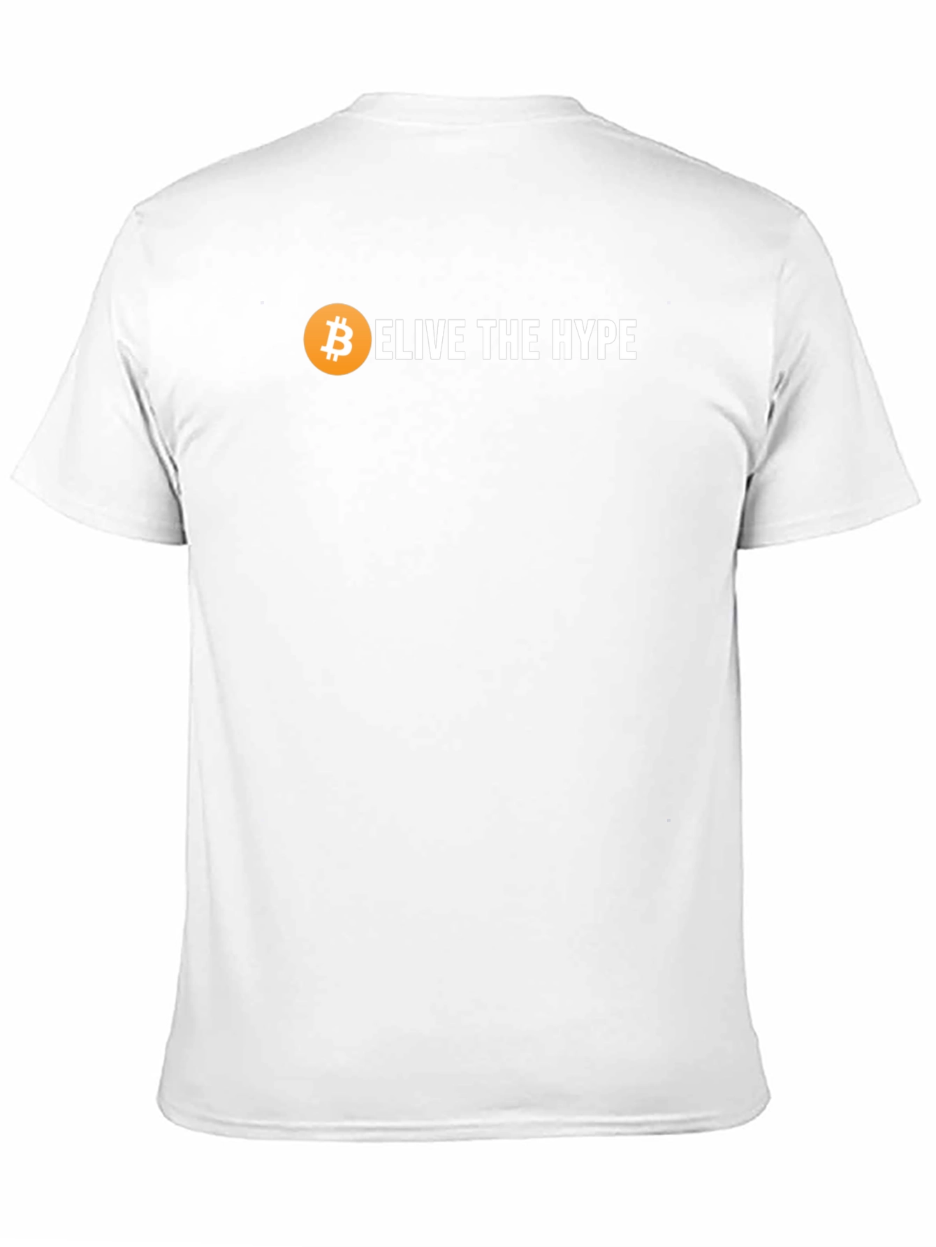 Believe the Hype Bitcoin Crypto T-Shirt