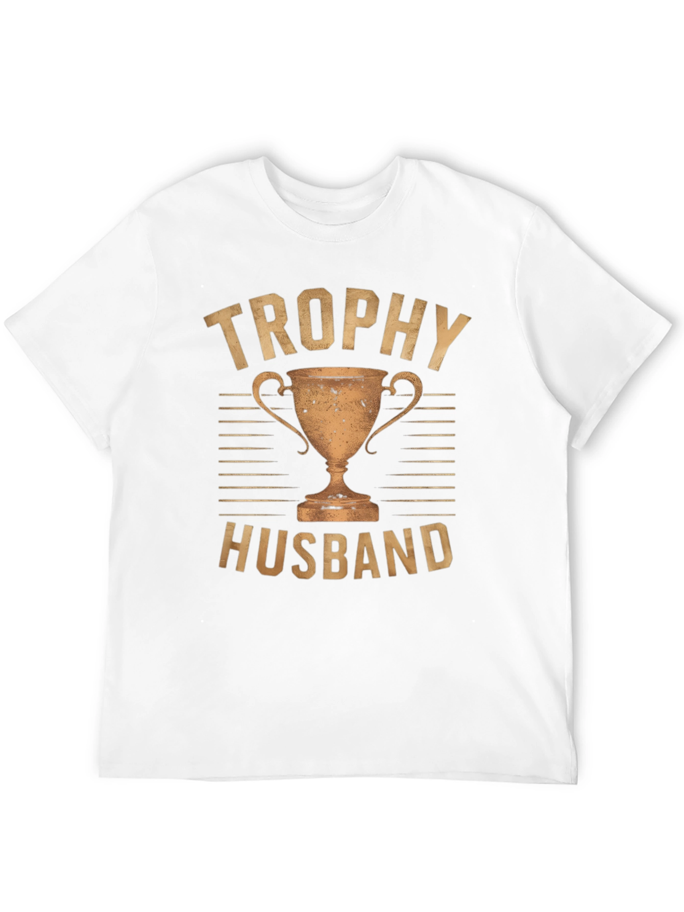 Trophy Husband Graphic T-Shirt - Gift for Him