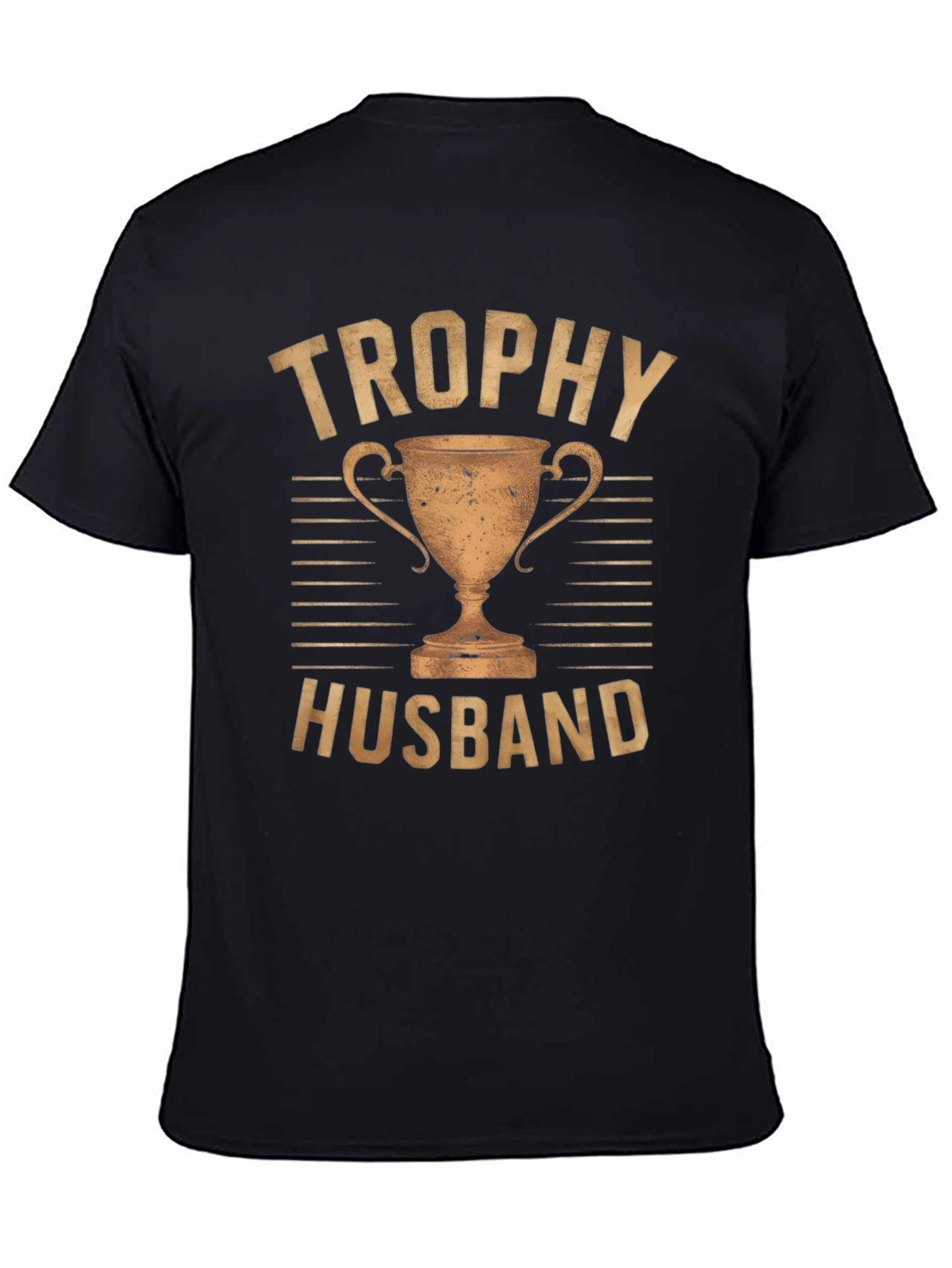 Trophy Husband Graphic T-Shirt - Gift for Him