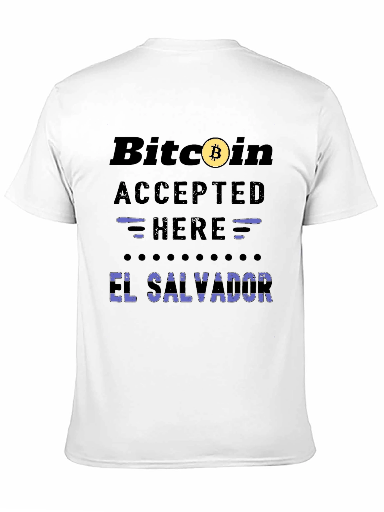 Bitcoin Accepted Here El Salvador T-Shirt