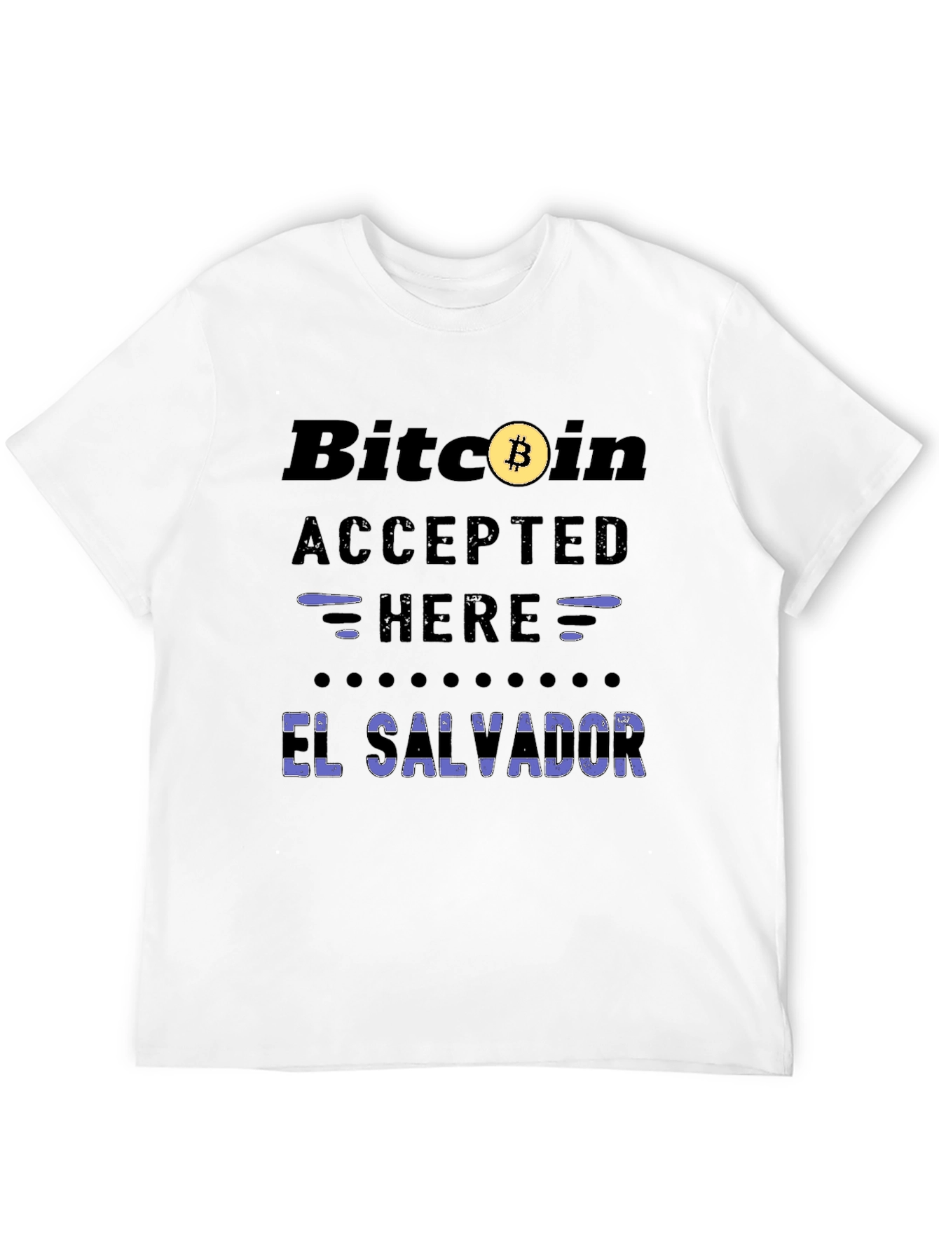 Bitcoin Accepted Here El Salvador T-Shirt