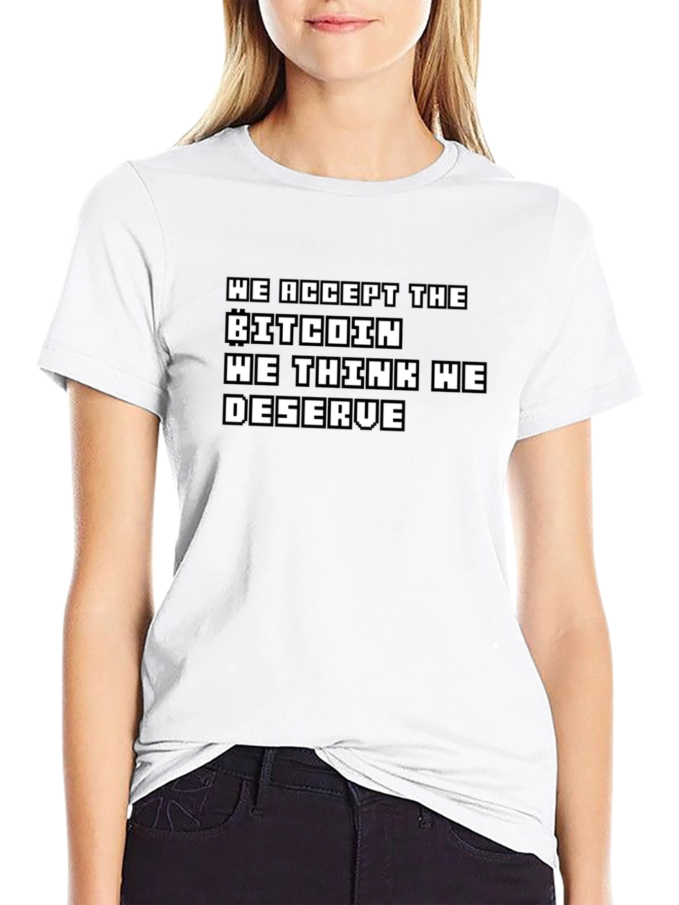 Bitcoin T-Shirt: Accept the Bitcoin We Deserve Crypto Tee