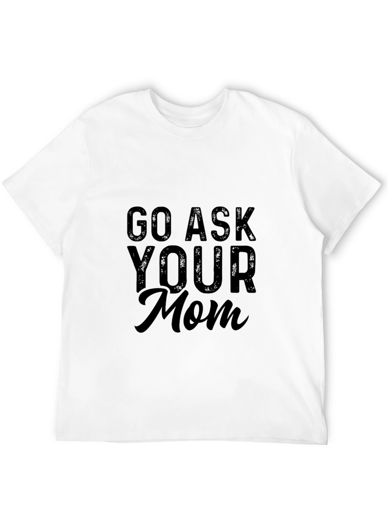 Go Ask Your Mom Black Graphic Tee