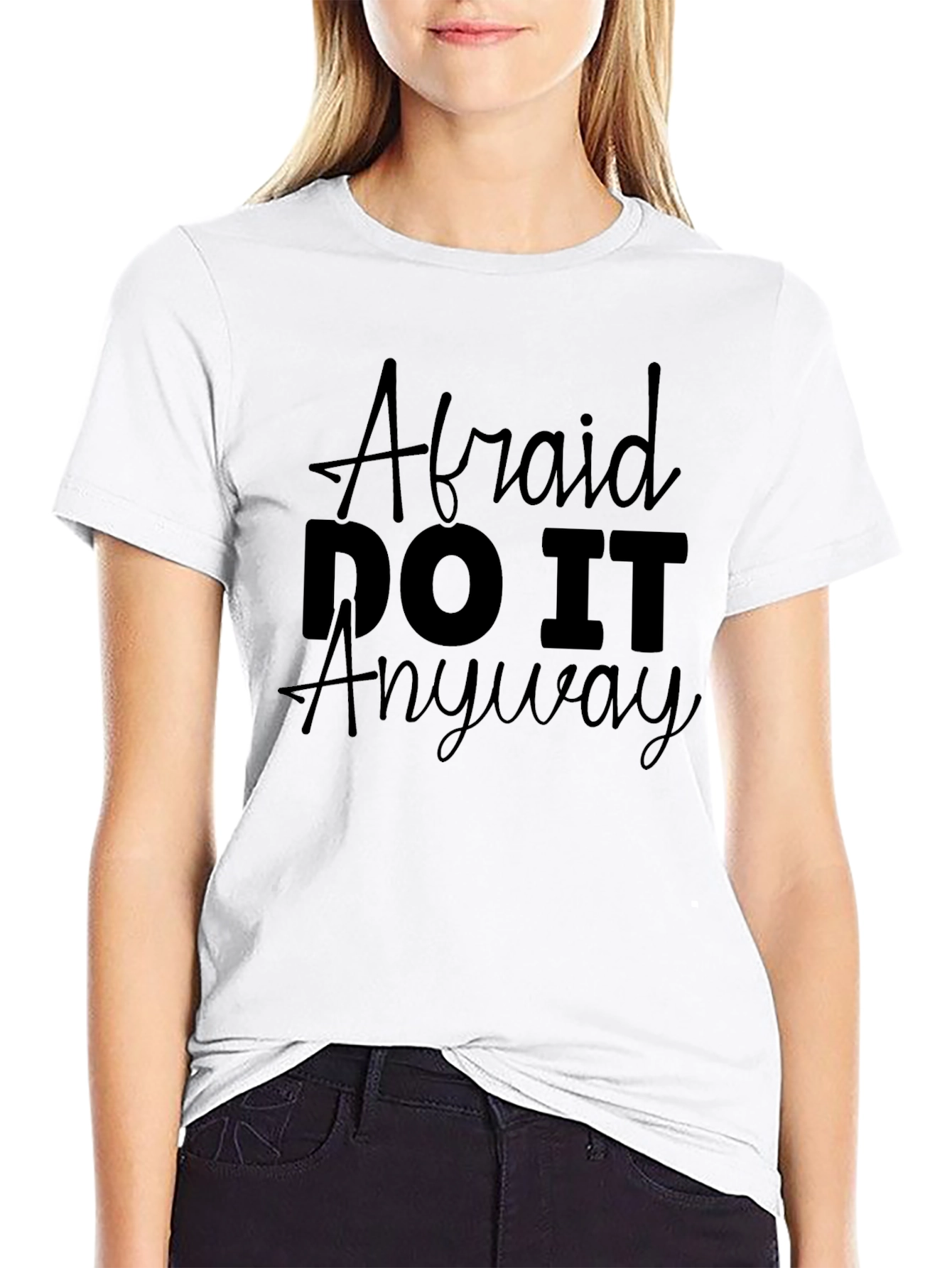 Afraid? Do It Anyway Motivational Graphic T-Shirt