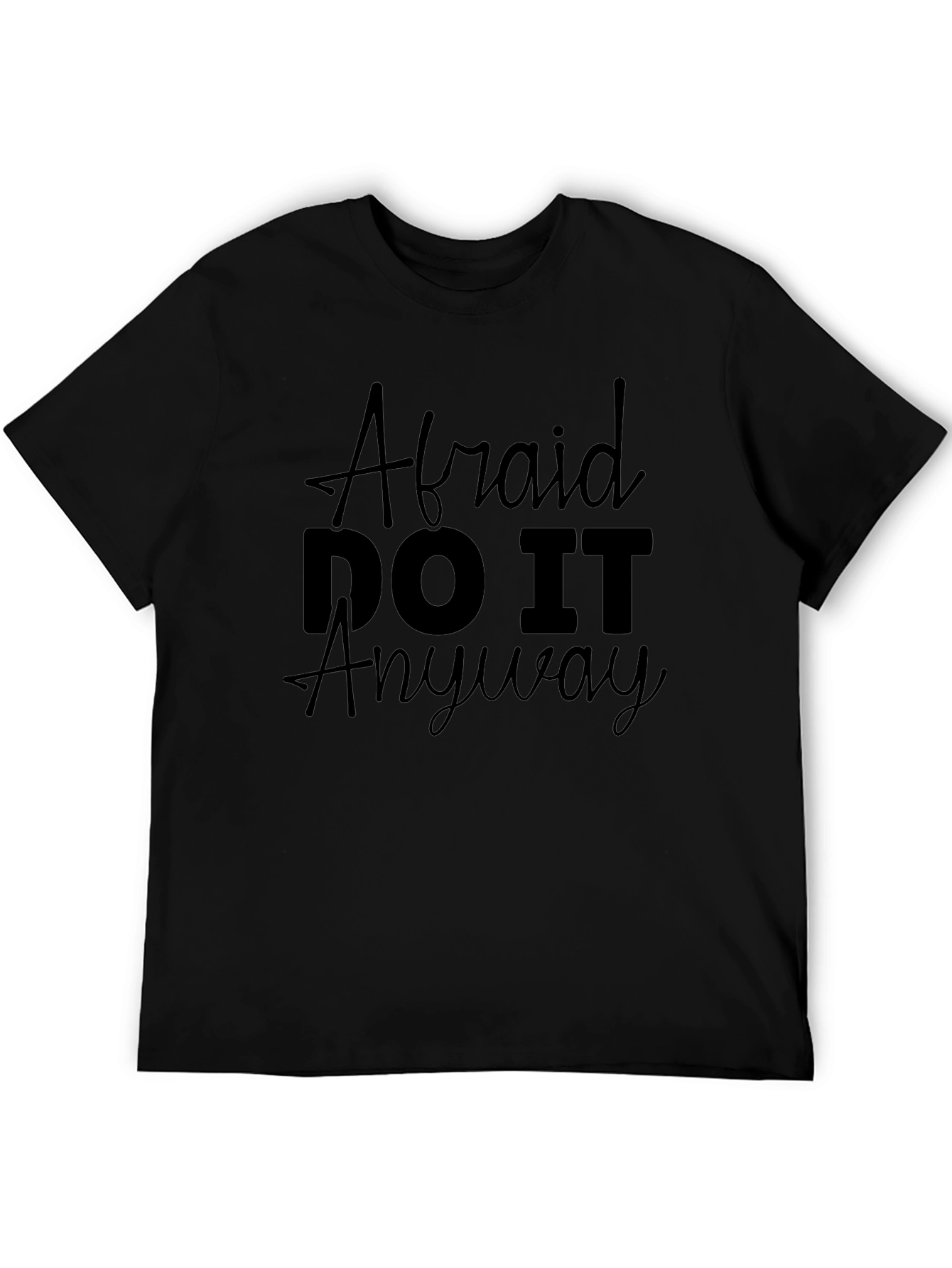 Afraid? Do It Anyway Motivational Graphic T-Shirt