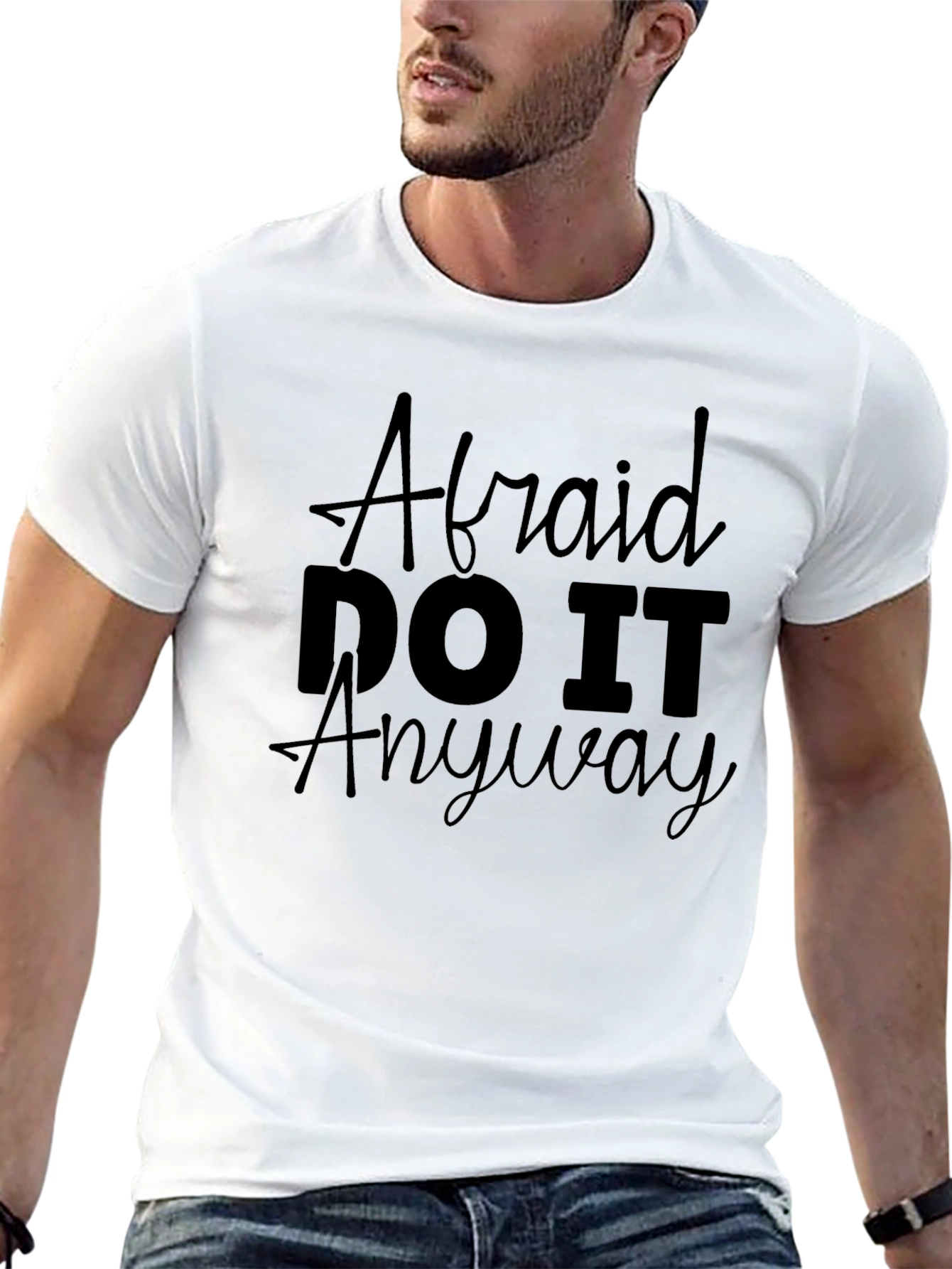 Afraid? Do It Anyway Motivational Graphic T-Shirt