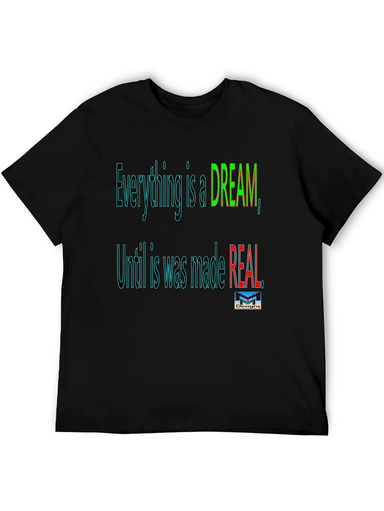 Motivational Dream Made Real Black T-Shirt