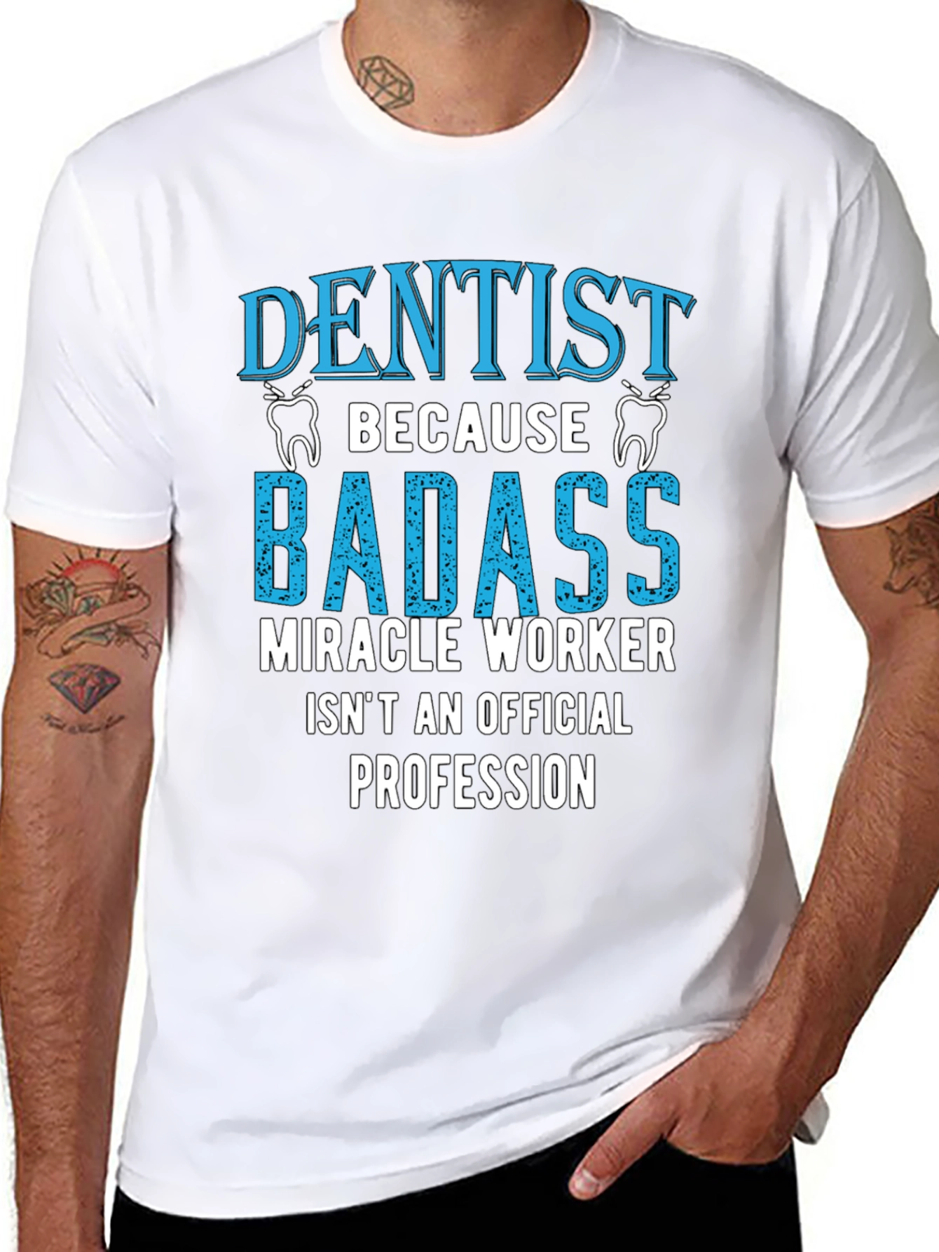 Dentist Badass Miracle Worker T-Shirt