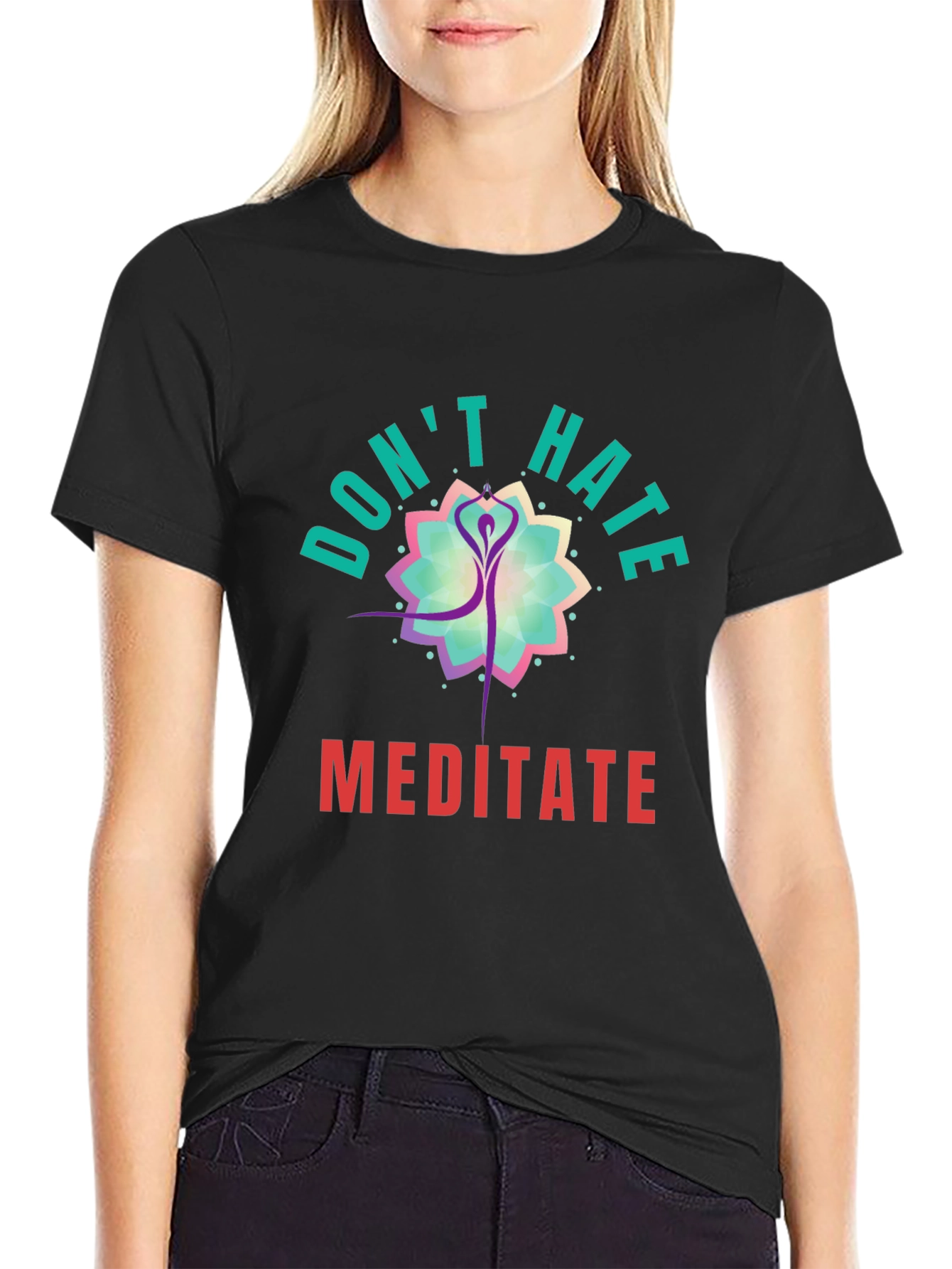 Dont Hate Meditate Black Graphic Tee