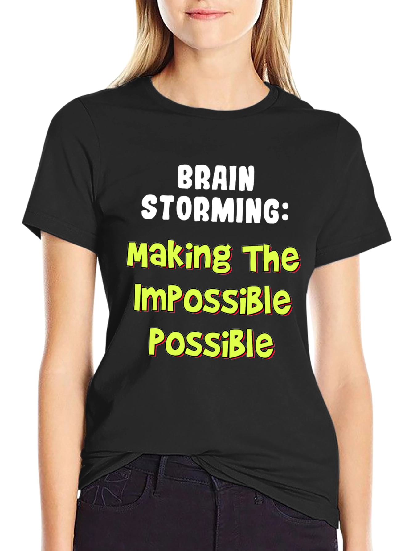 Brain Storming T-Shirt: Making the Impossible Possible!