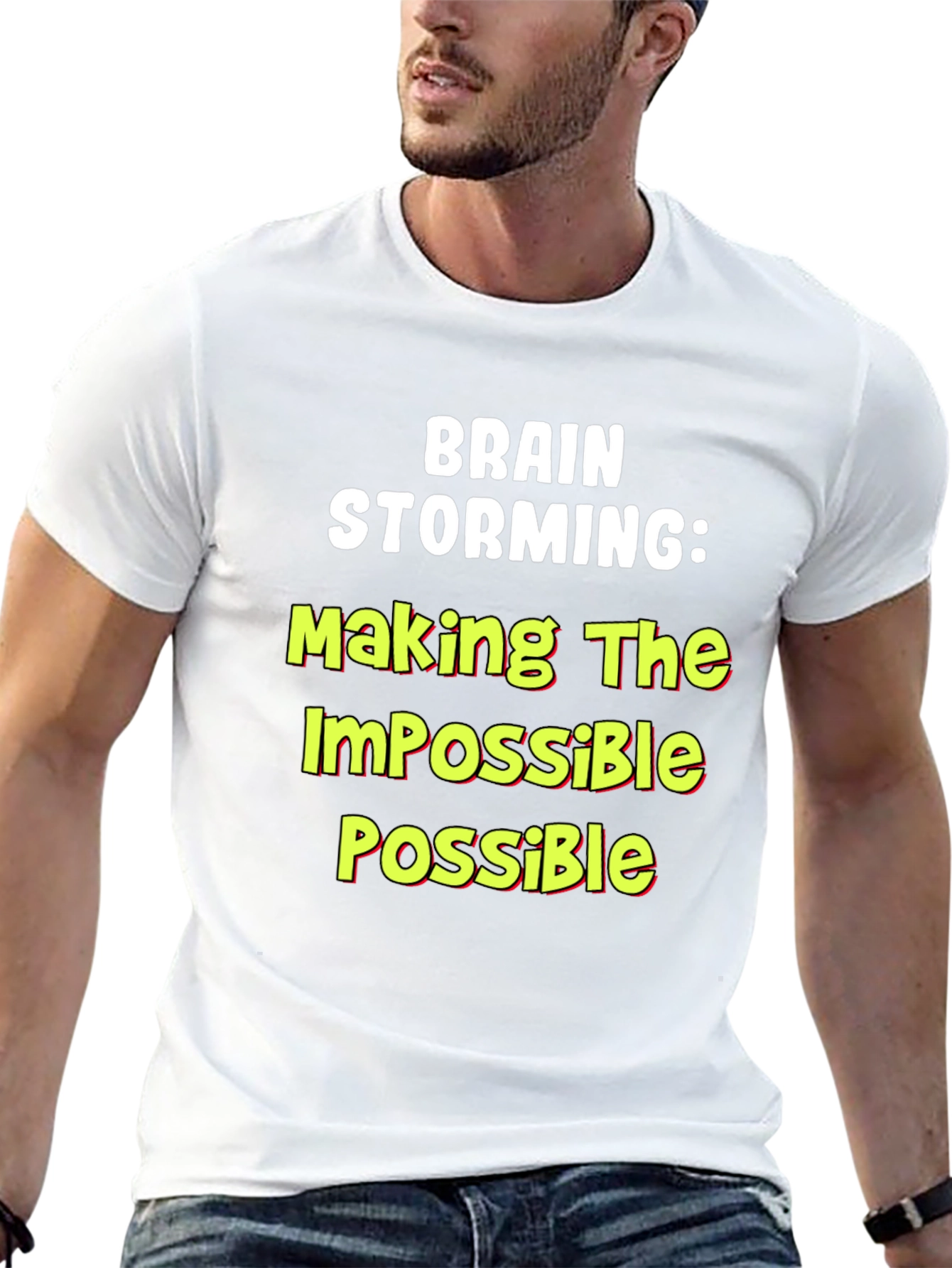 Brain Storming T-Shirt: Making the Impossible Possible!