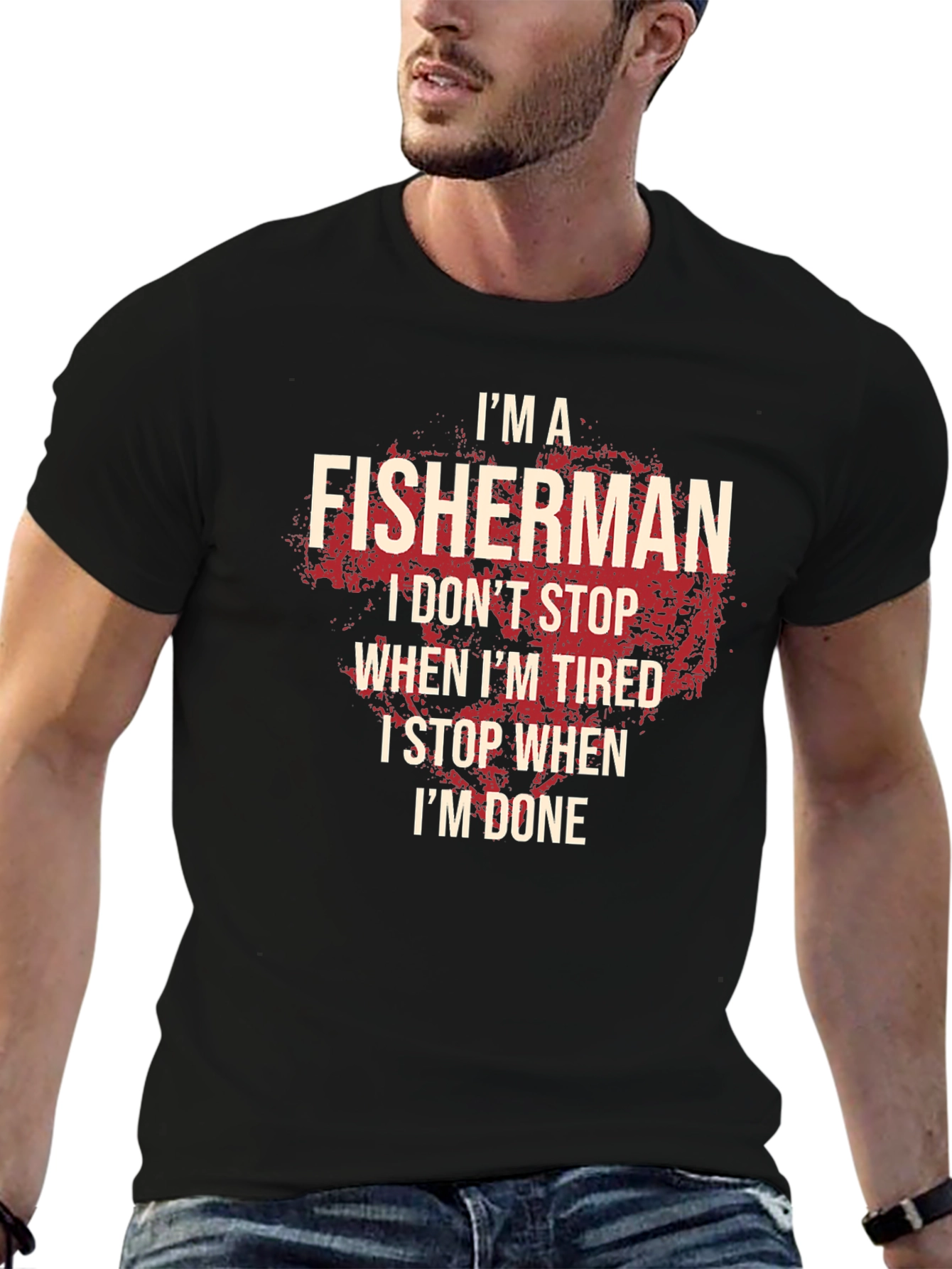 Fisherman T-Shirt: I Stop When Im Done
