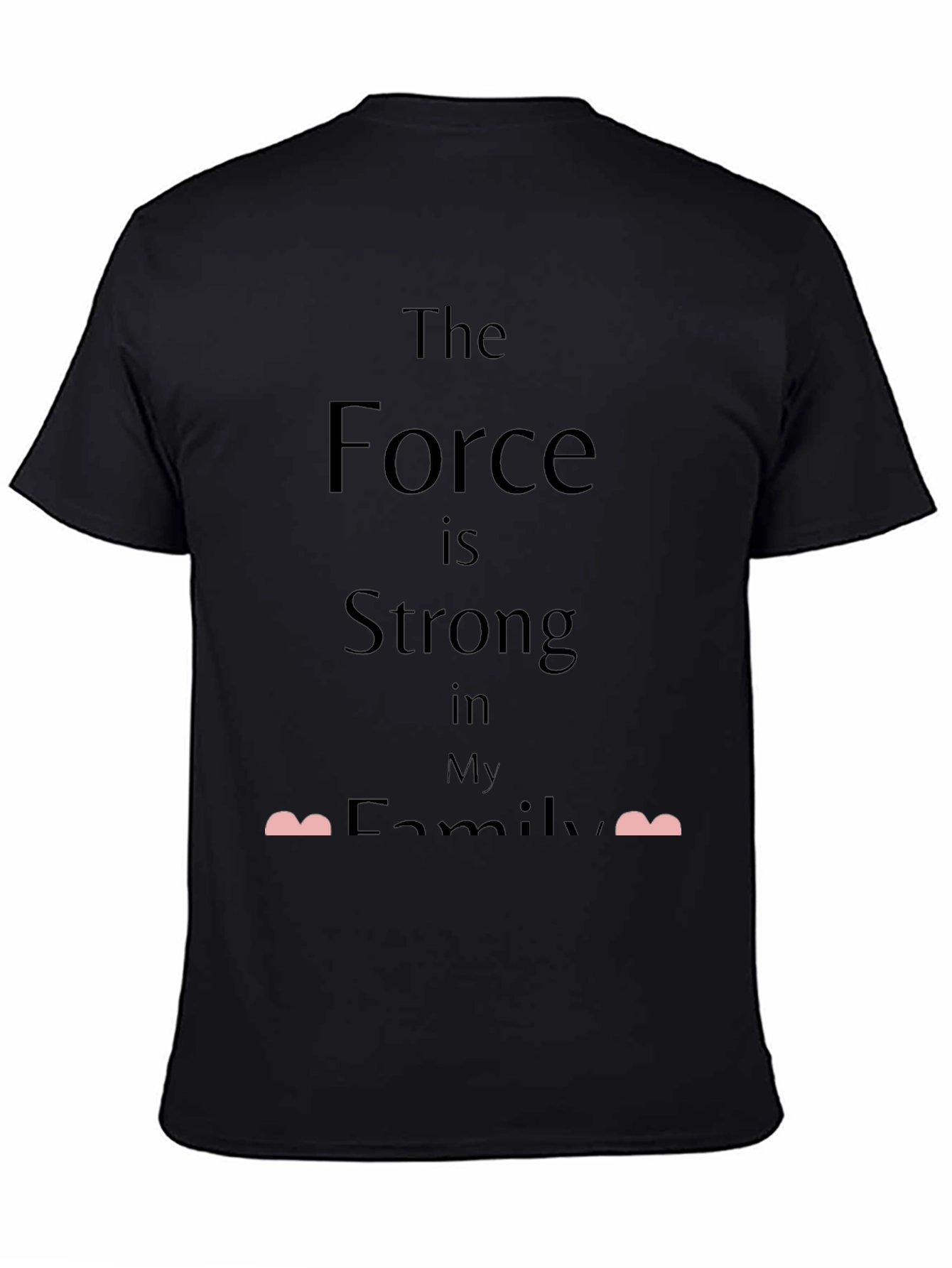 The Force is Strong in My Family T-Shirt