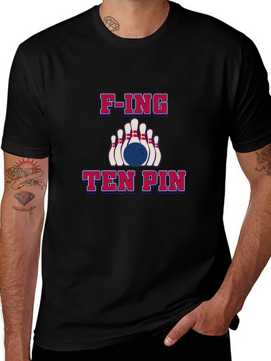 F-ing Ten Pin Bowling T-Shirt