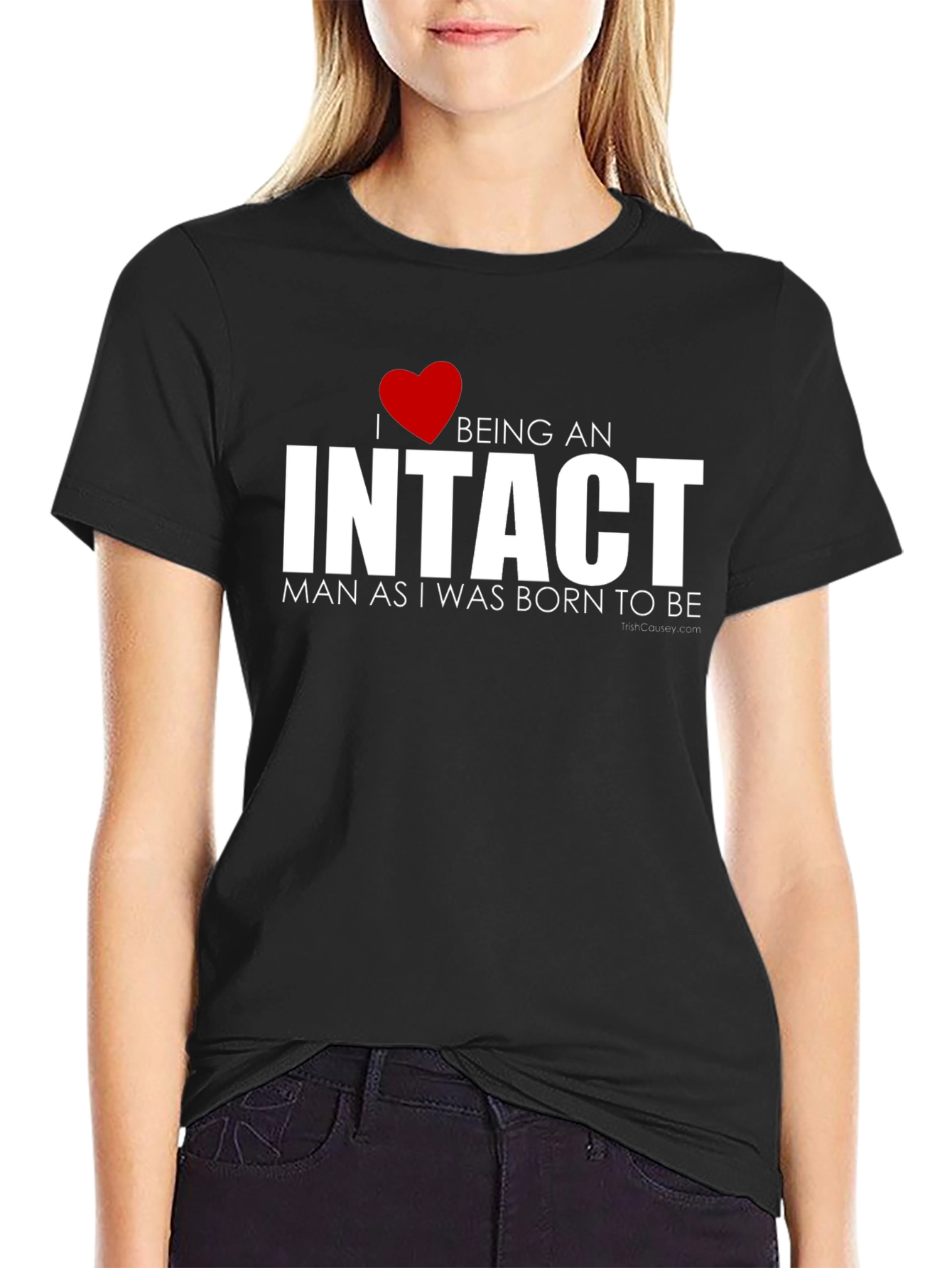 I Love Being an Intact Man T-Shirt