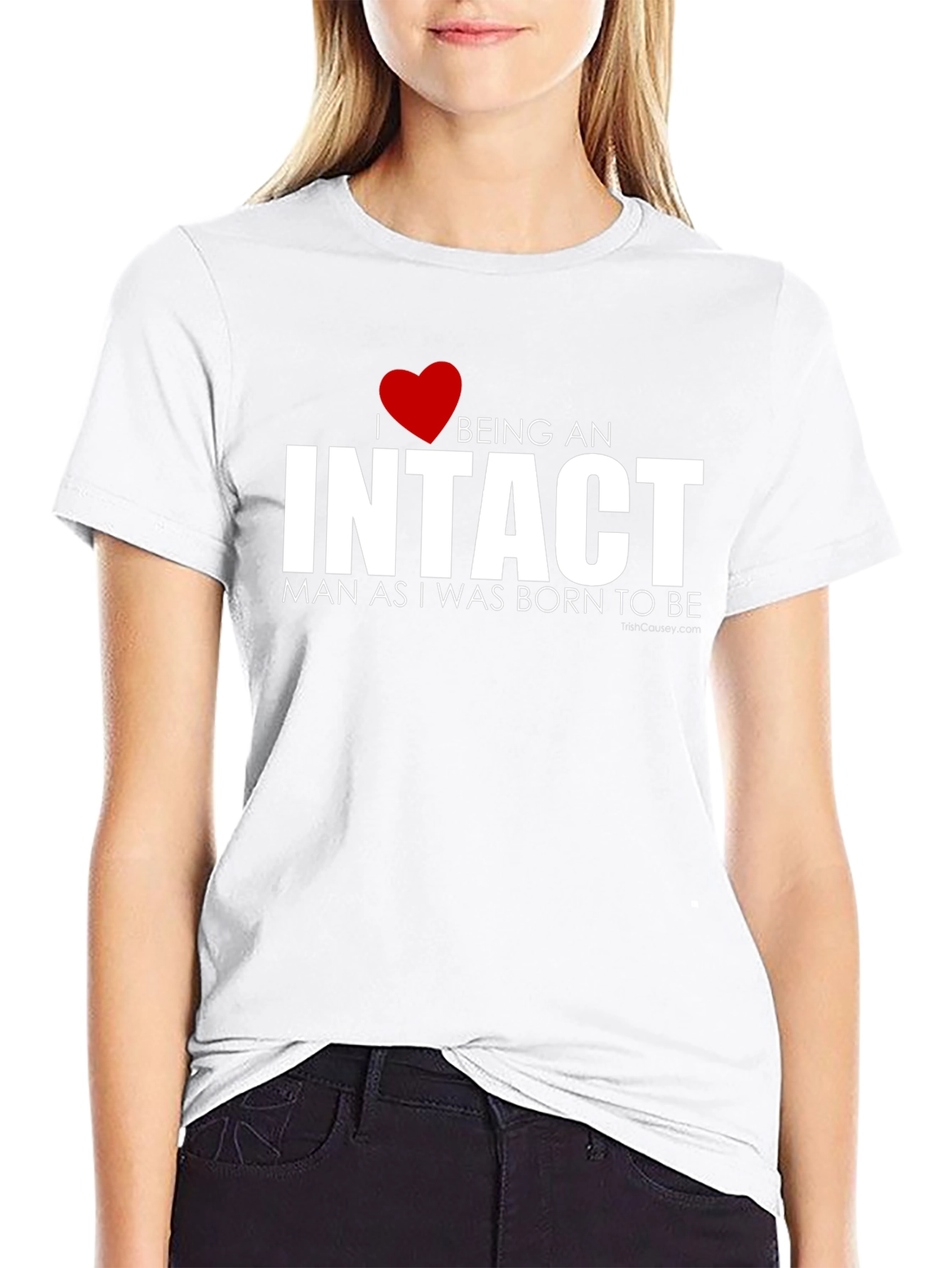 I Love Being an Intact Man T-Shirt
