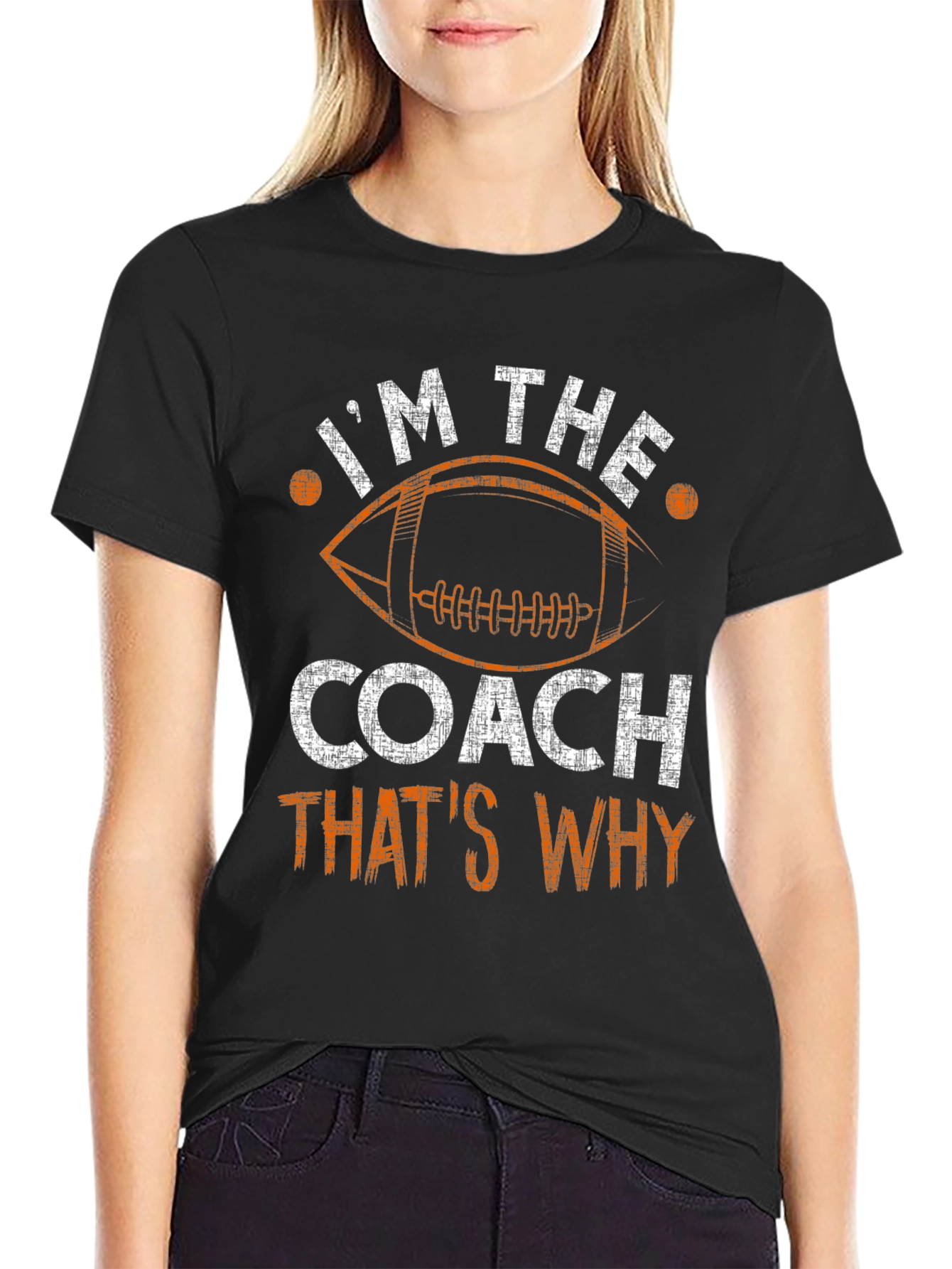 Im The Coach Thats Why T-Shirt Football