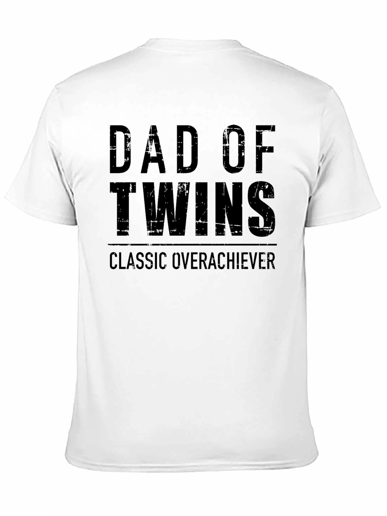 Dad of Twins T-Shirt - Classic Overachiever