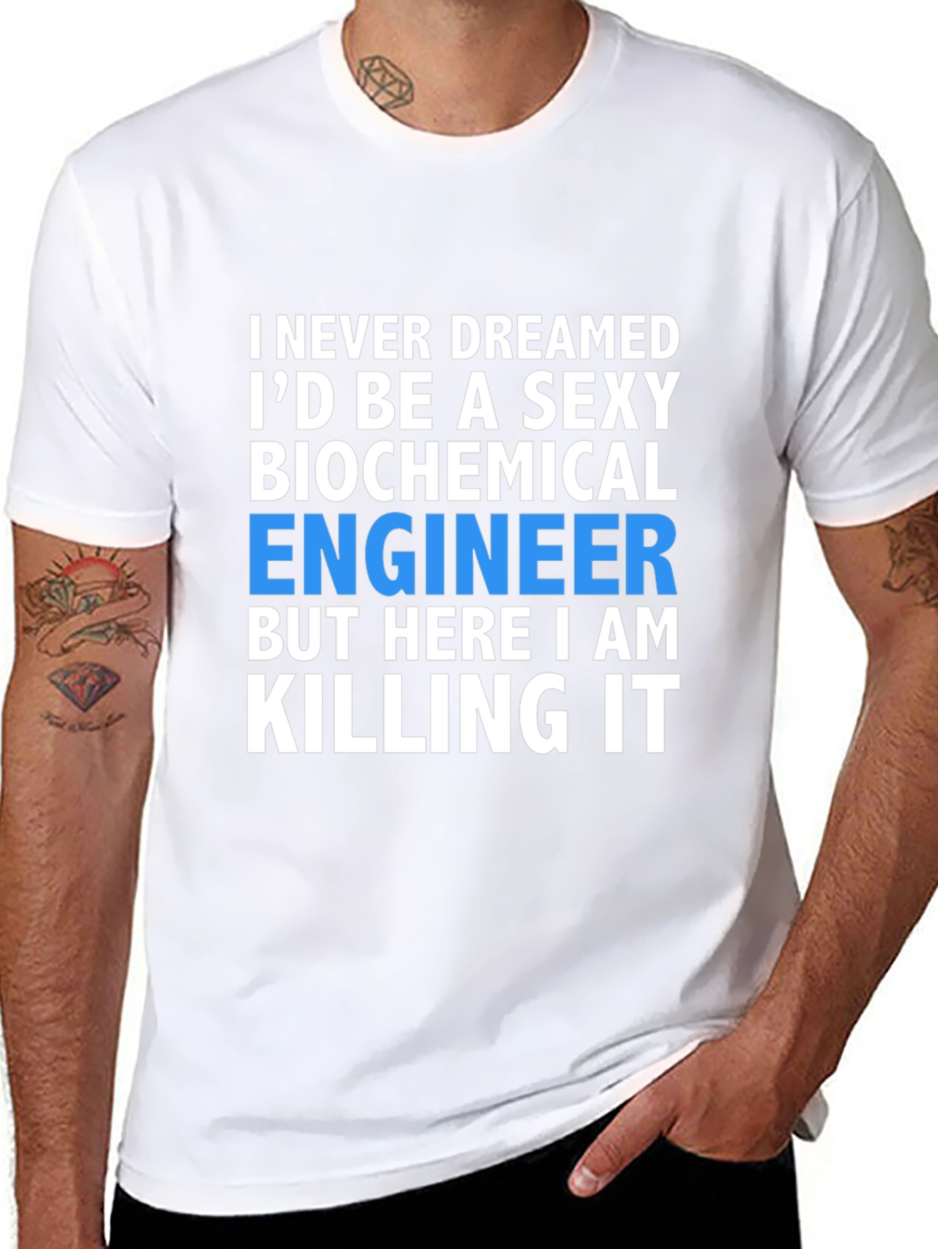 Sexy Biochemical Engineer T-Shirt - Killing It