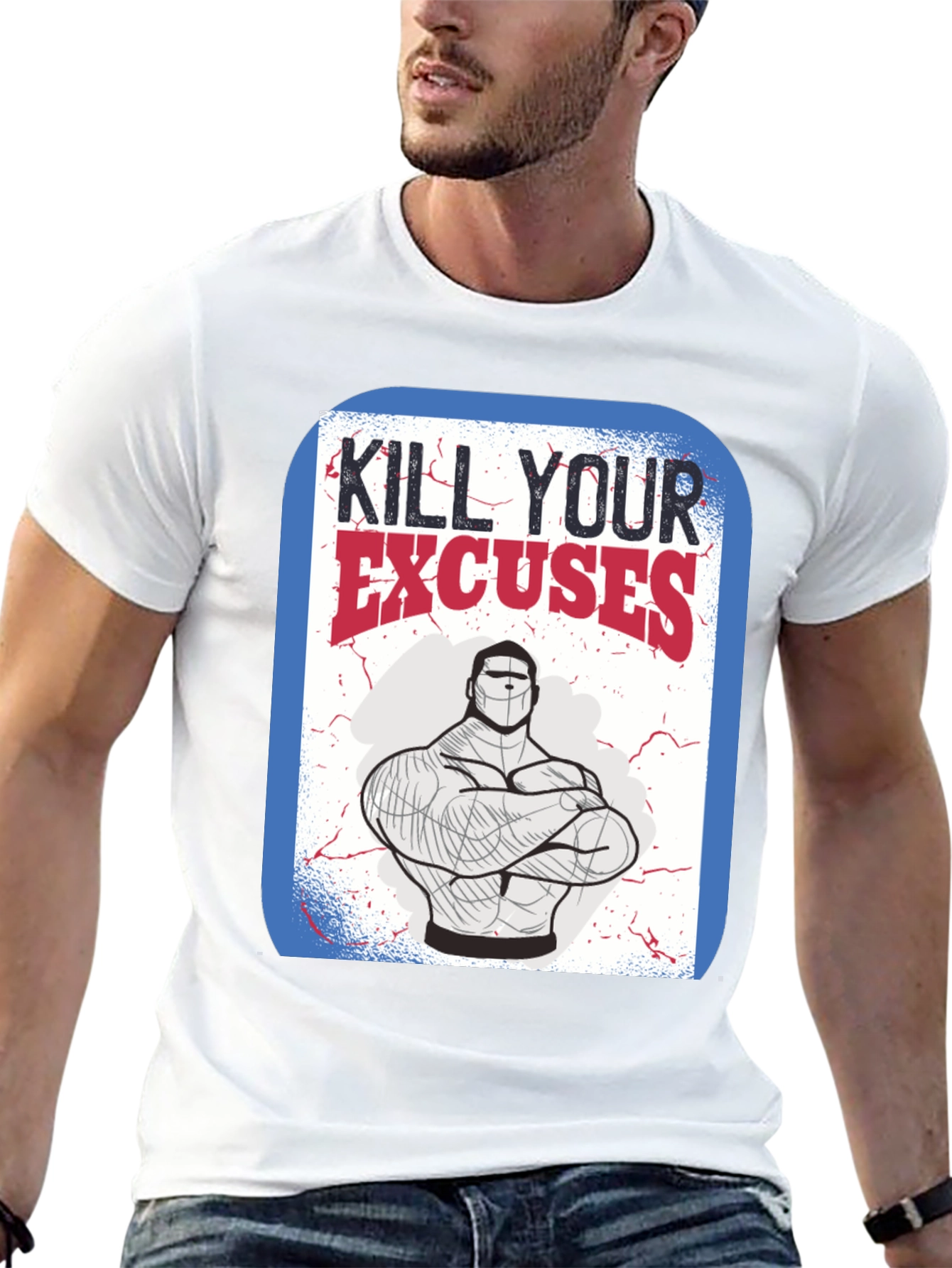 Kill Your Excuses Graphic Tee - Fitness Motivation